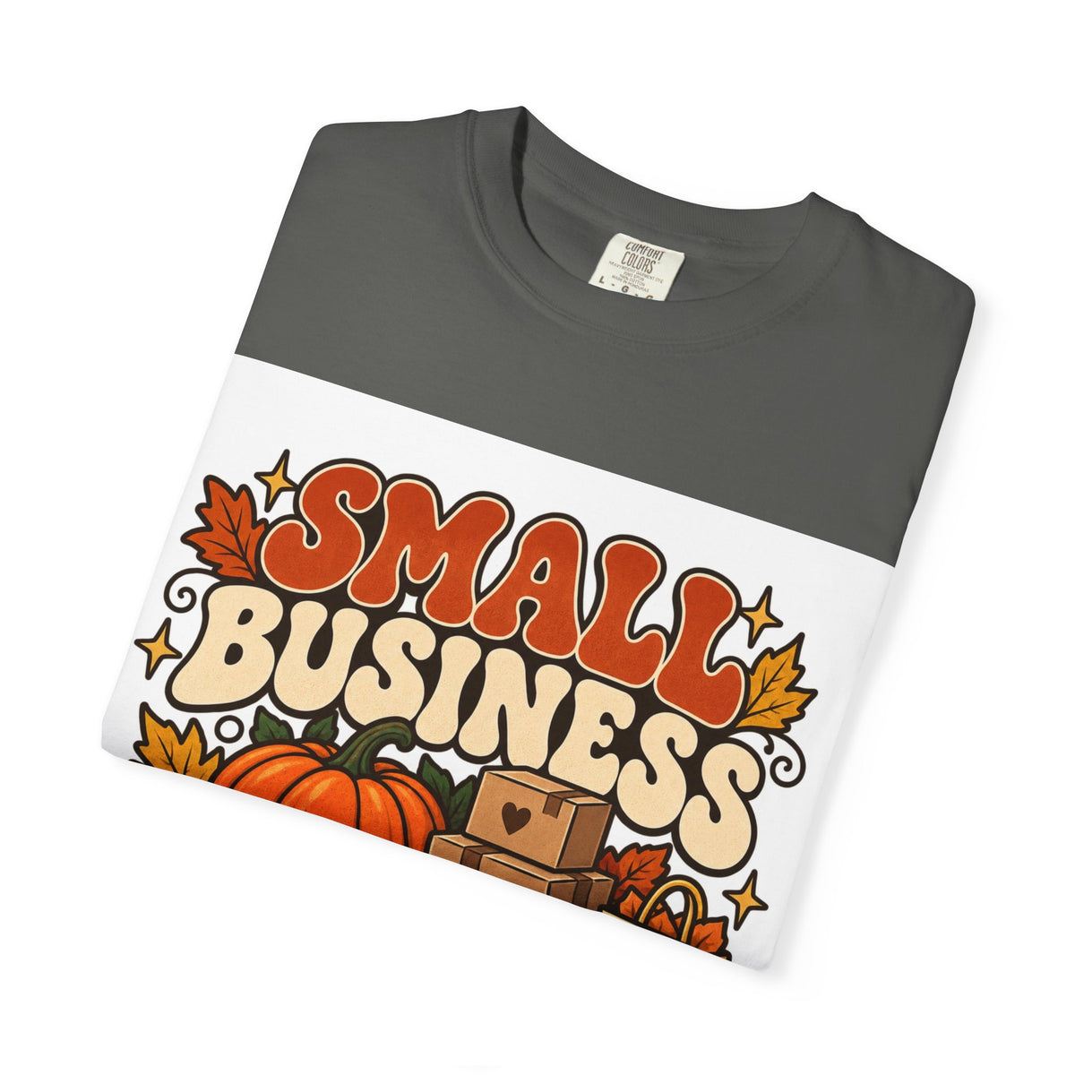 Small Business Big Harvest T-Shirt — Fall Entrepreneur Garment-Dyed Tee
