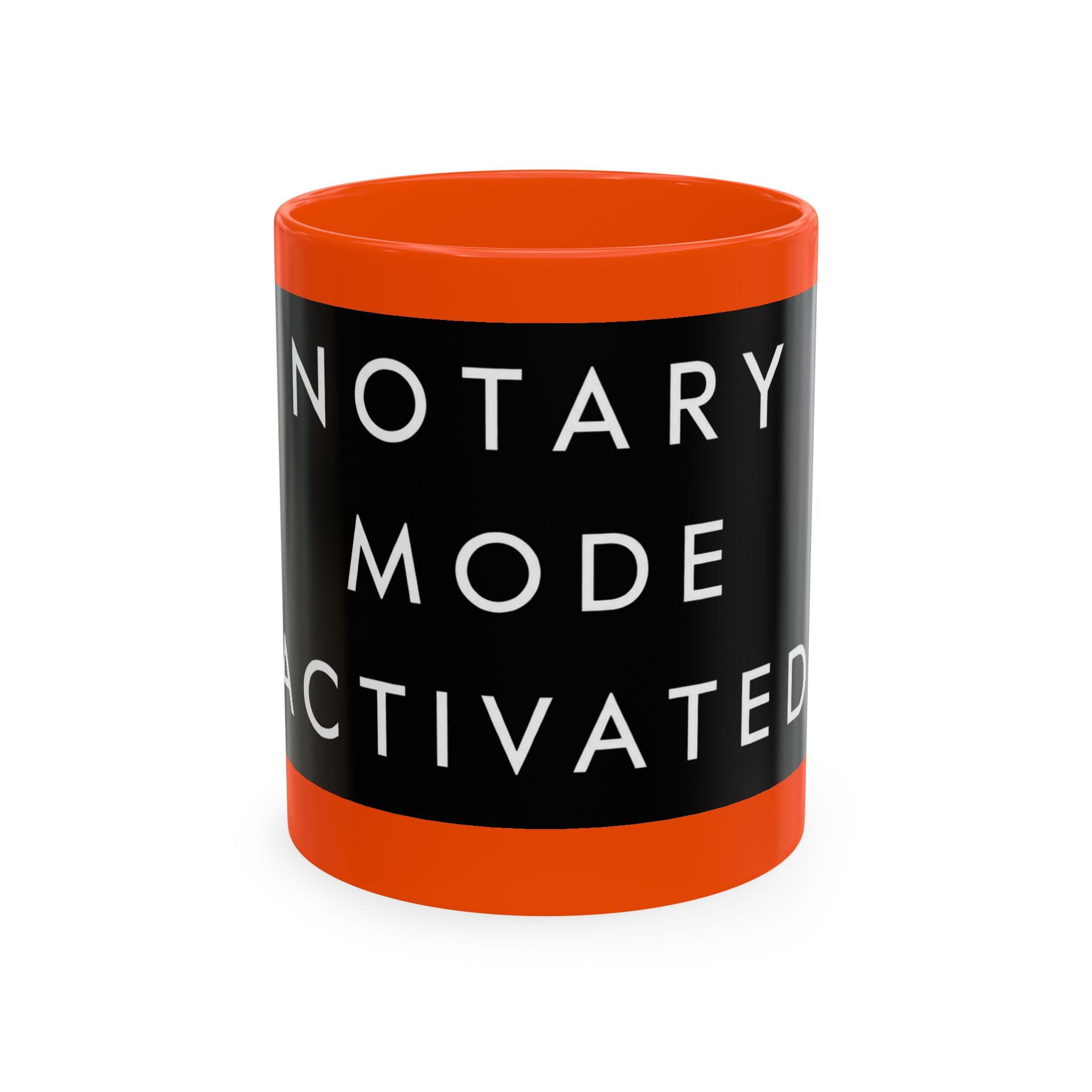 Notary Mode Activated Ceramic Mug — Funny Notary Gift, Office Coffee Cup