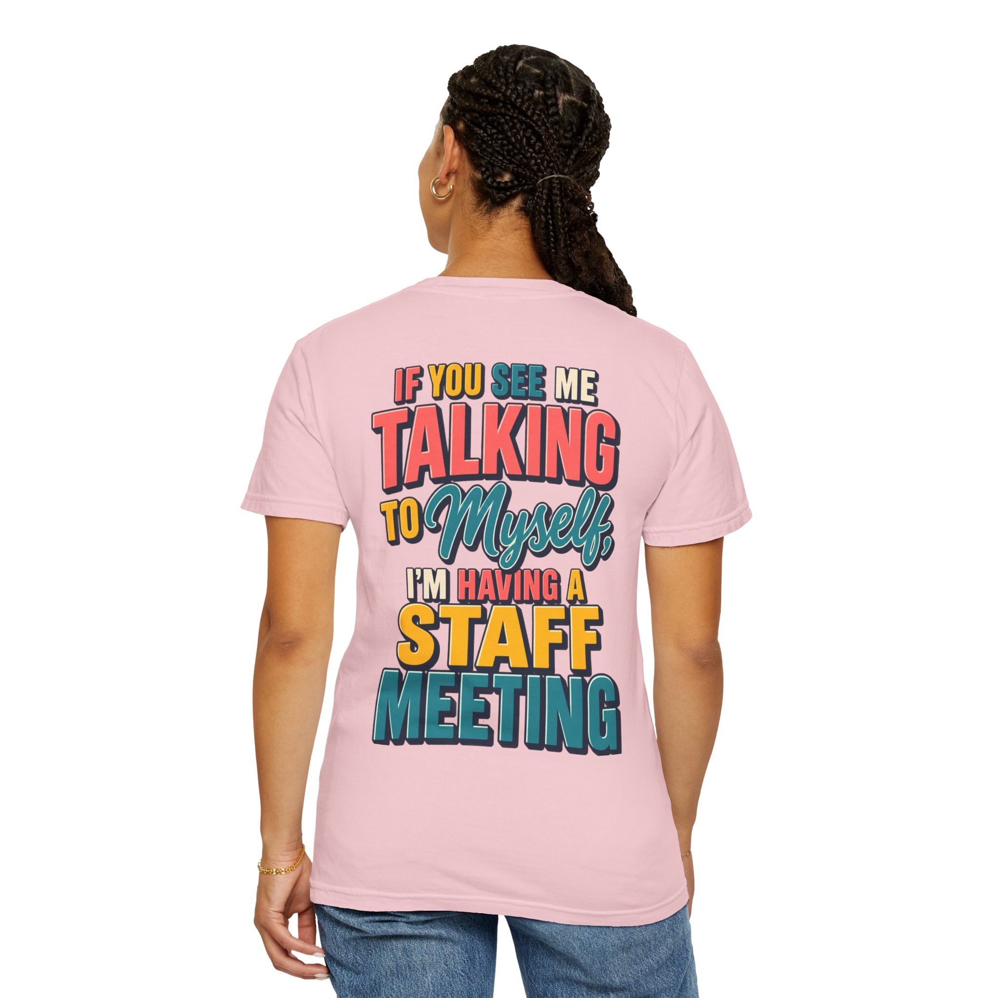 Funny Staff Meeting T-Shirt — “If You See Me Talking to Myself” Colorful Typography Graphic Tee