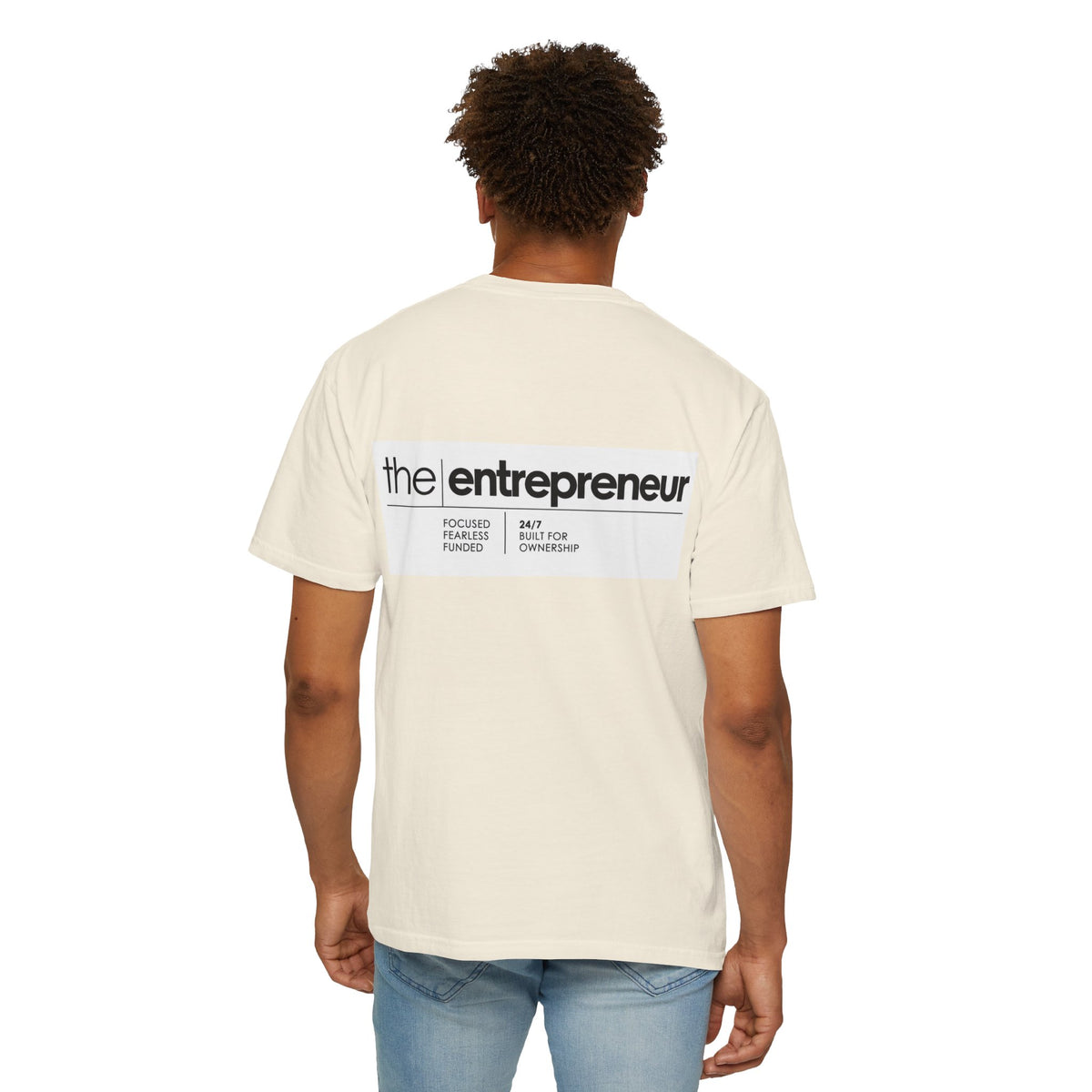 The Entrepreneur Garment-Dyed T-Shirt — Focused, Fearless, Funded Business Owner Tee
