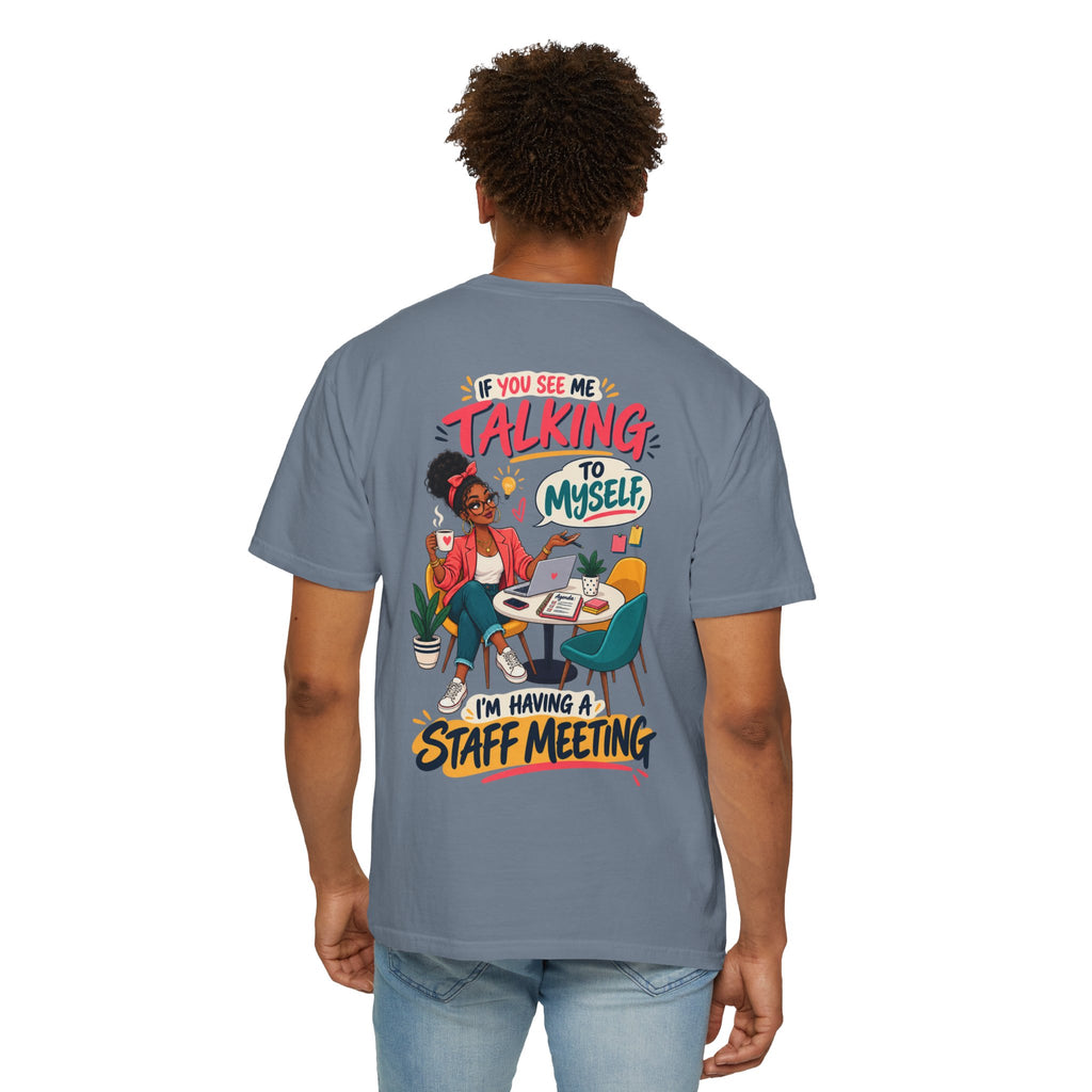 Funny Small Business Owner T-Shirt — “If You See Me Talking to Myself” Staff Meeting Graphic Tee
