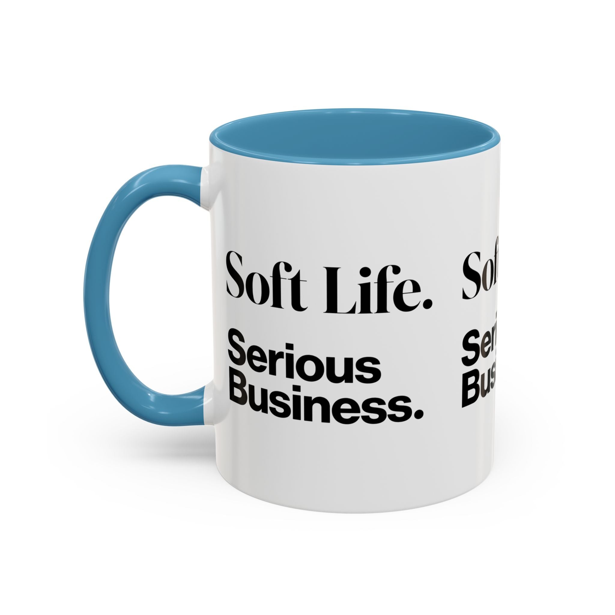 Soft Life. Serious Business. Accent Mug — Entrepreneur & Business Owner Coffee Cup