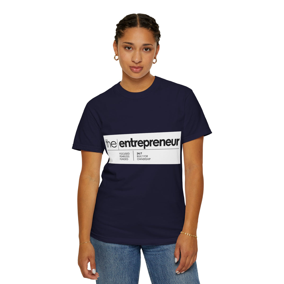 The Entrepreneur Garment-Dyed T-Shirt — Focused, Fearless, Funded Business Owner Tee