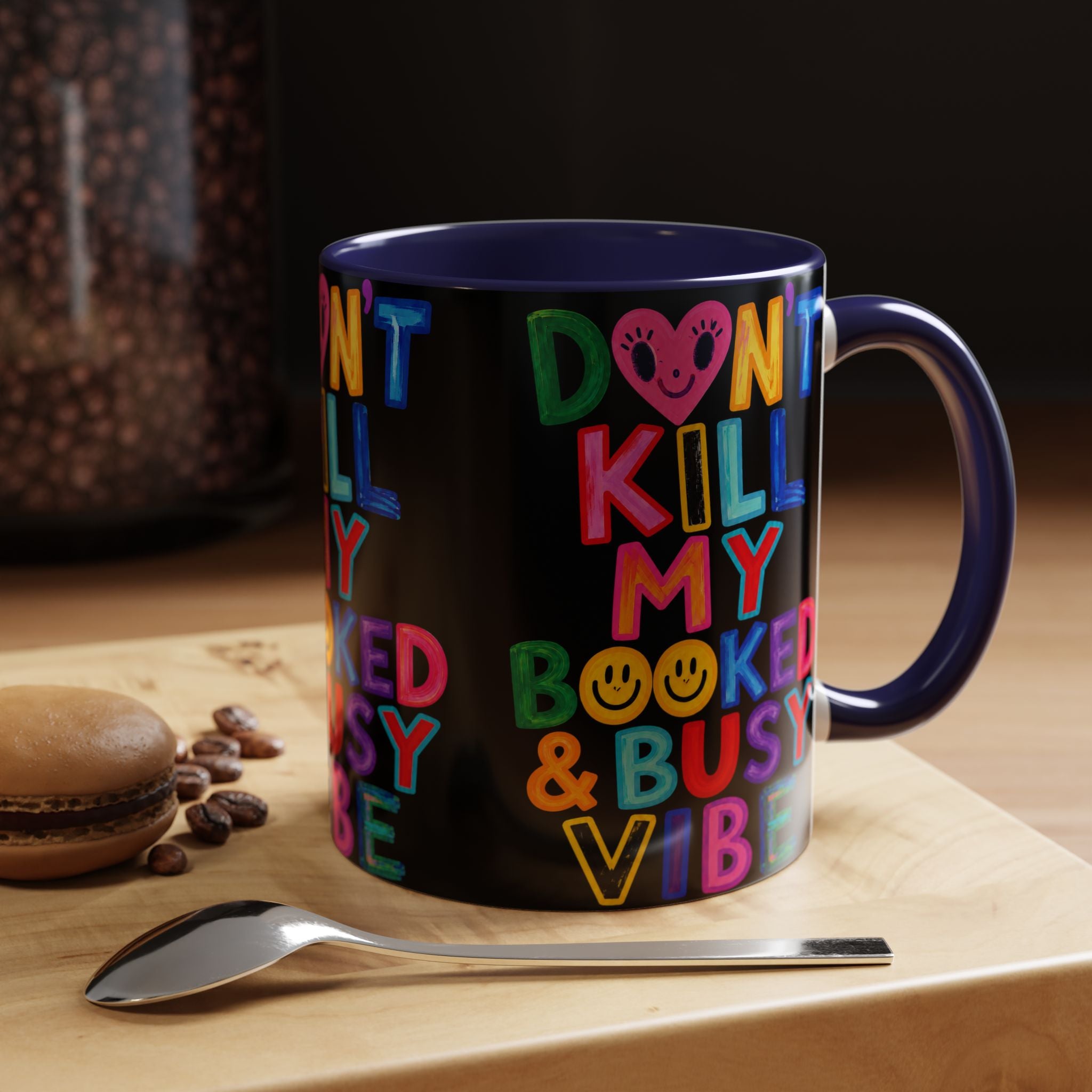 Don’t Kill My Booked & Busy Vibe Accent Coffee Mug