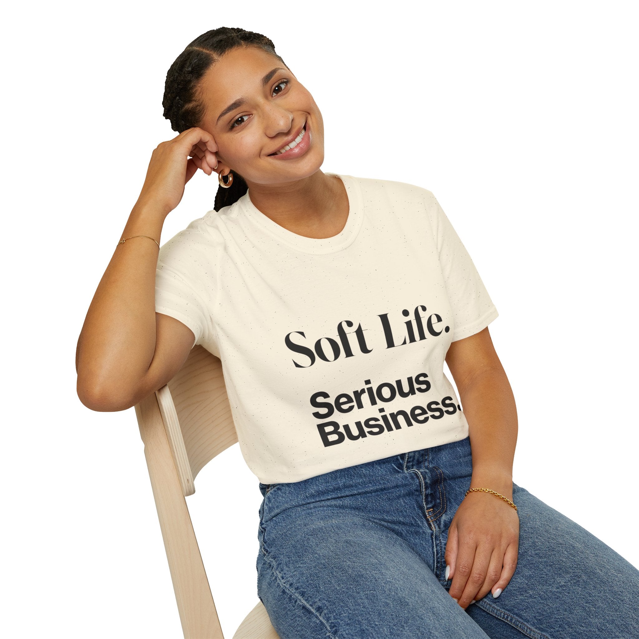 Soft Life. Serious Business. Unisex T-Shirt — Entrepreneur &amp; Business Owner Graphic Tee