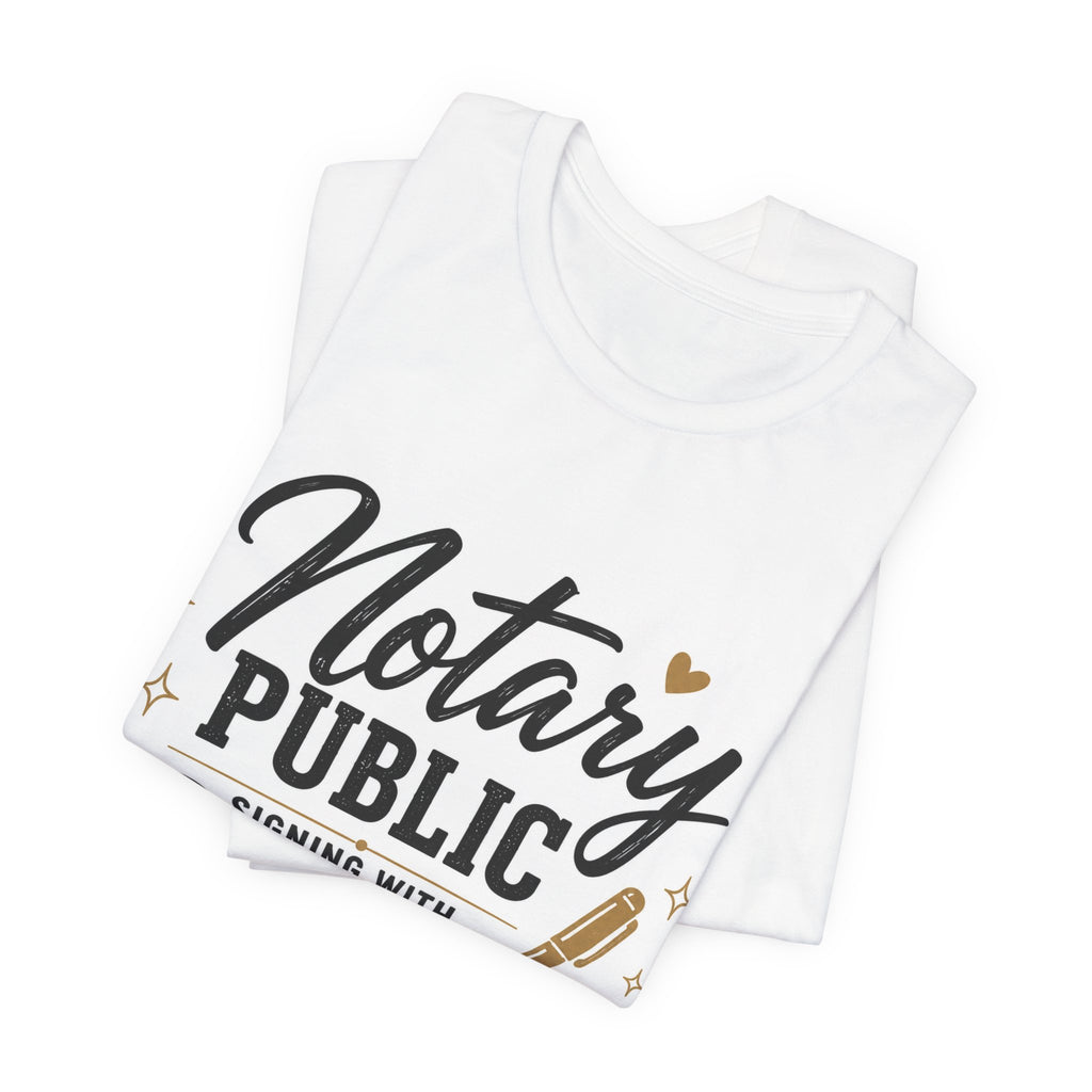 Notary Public “Signing With Purpose” Unisex T-Shirt | Every Signature. Every Time.