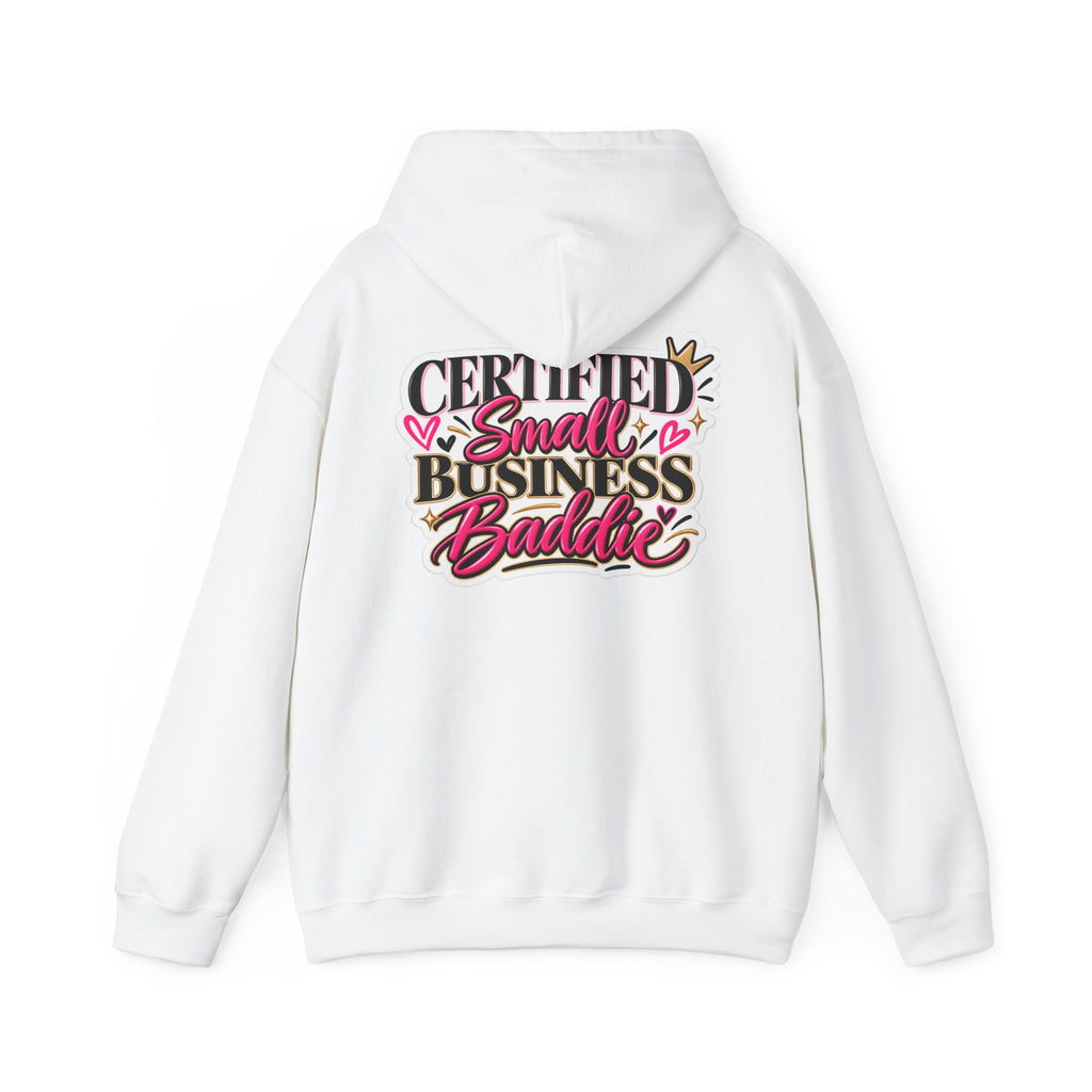 Certified Small Business Baddie Hoodie — Bold Women Entrepreneur Graphic Sweatshirt