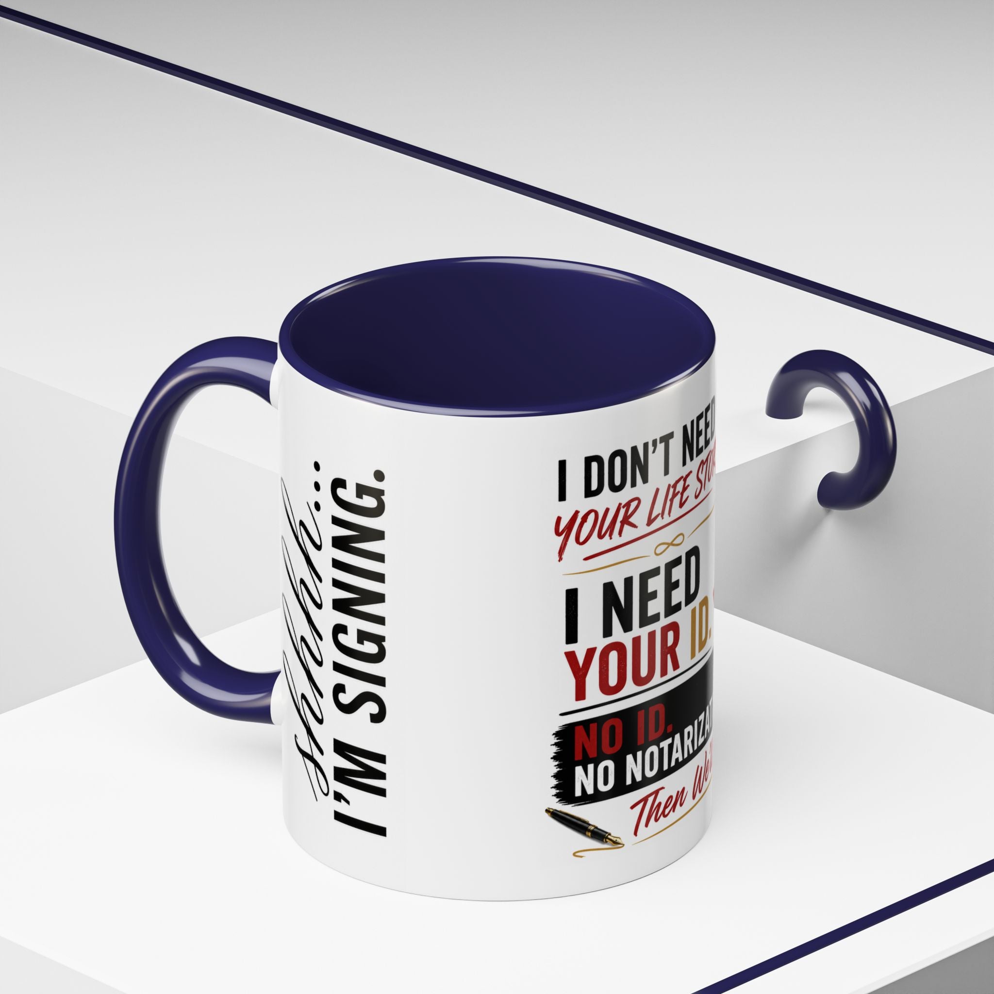 I Don't Need Your Life Story. I Need Your ID. | Funny Notary Coffee Mug