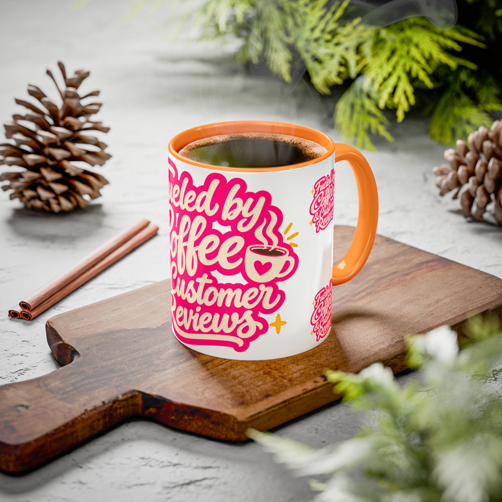 Fueled by Coffee & Customer Reviews Accent Mug — Small-Business Owner Coffee Cup
