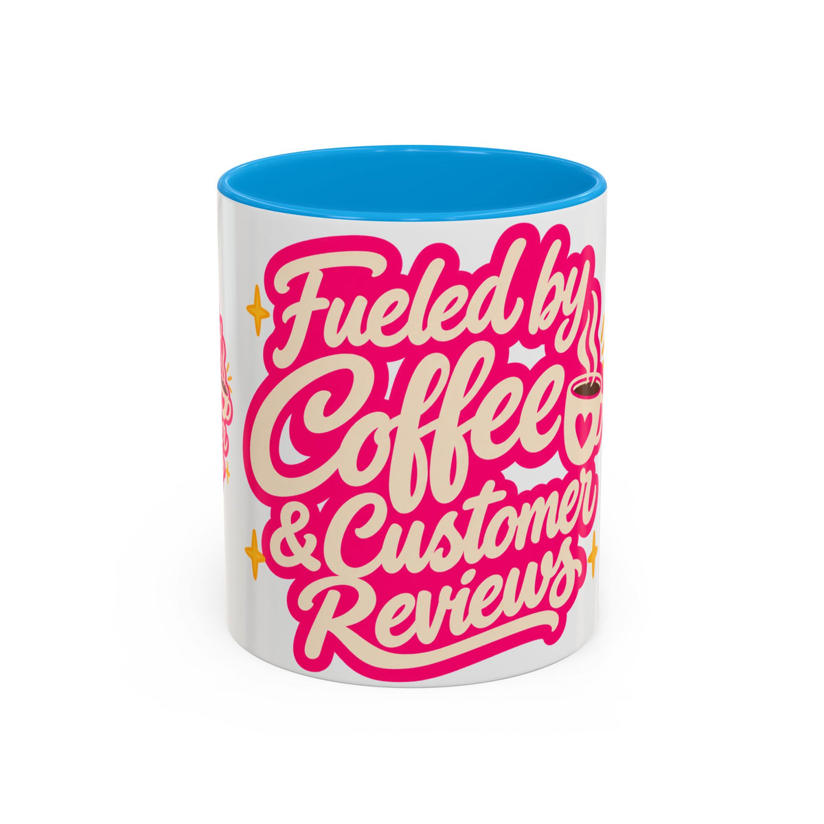 Fueled by Coffee & Customer Reviews Accent Mug — Small-Business Owner Coffee Cup
