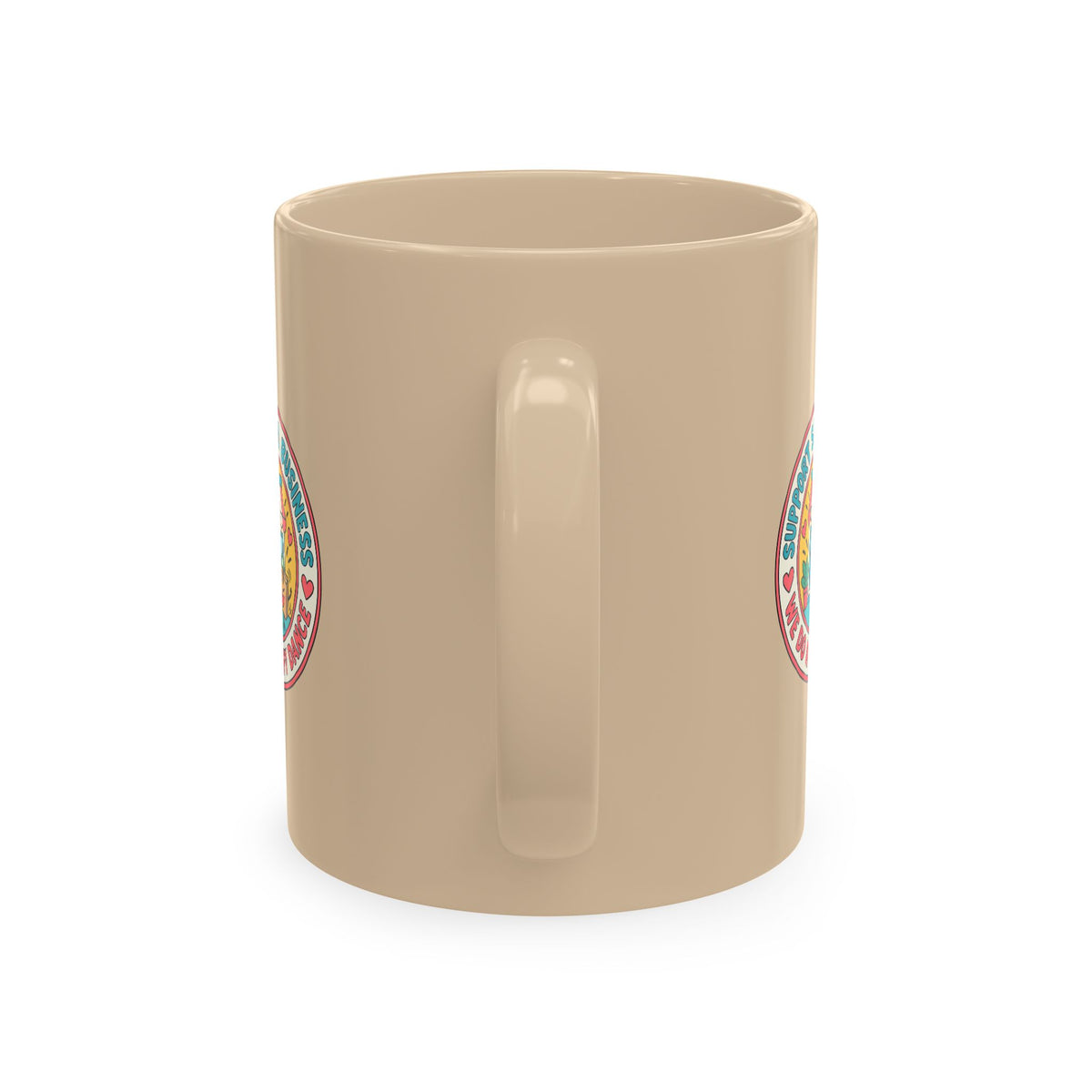 Support Small Business Ceramic Mug — “We Do a Happy Dance” Shop-Small Coffee Cup