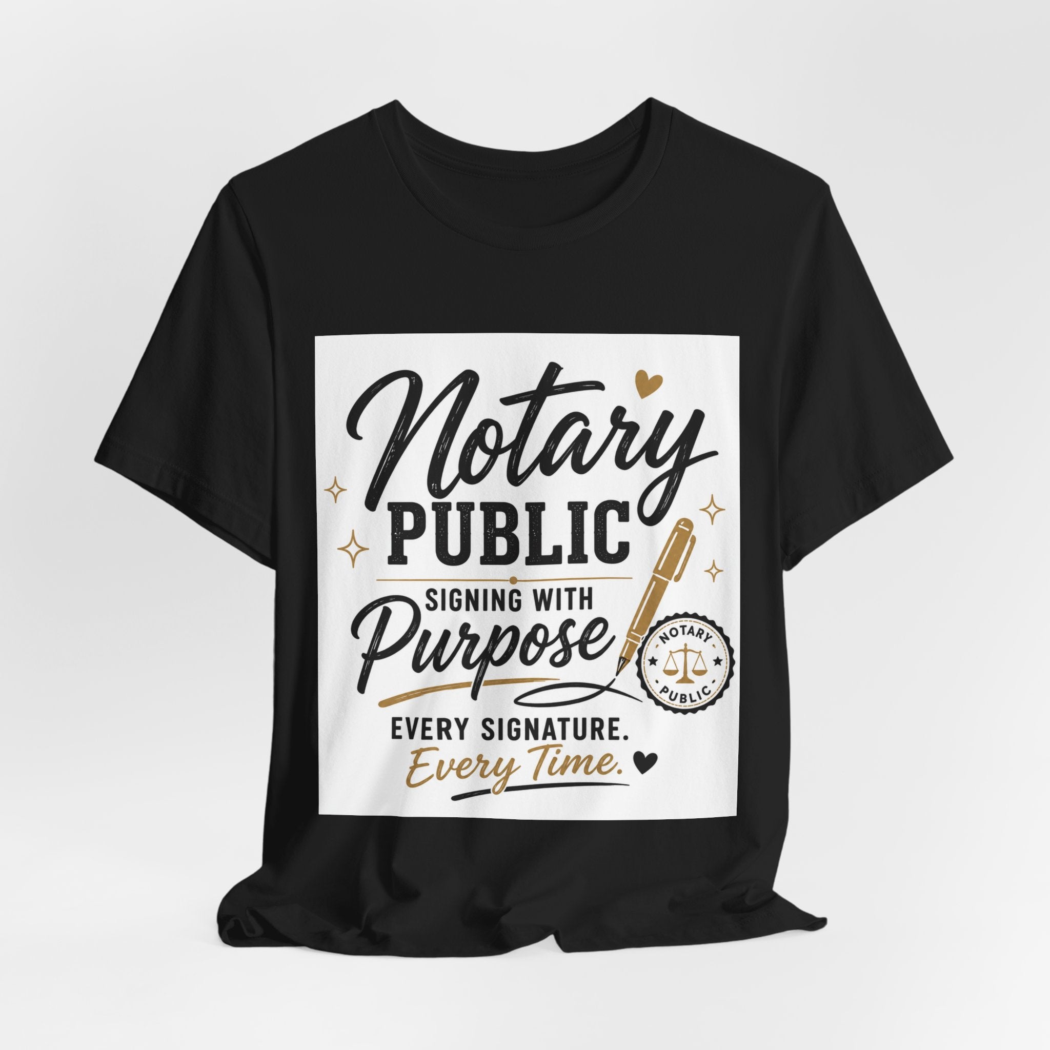 Notary Public “Signing With Purpose” Unisex T-Shirt | Every Signature. Every Time.