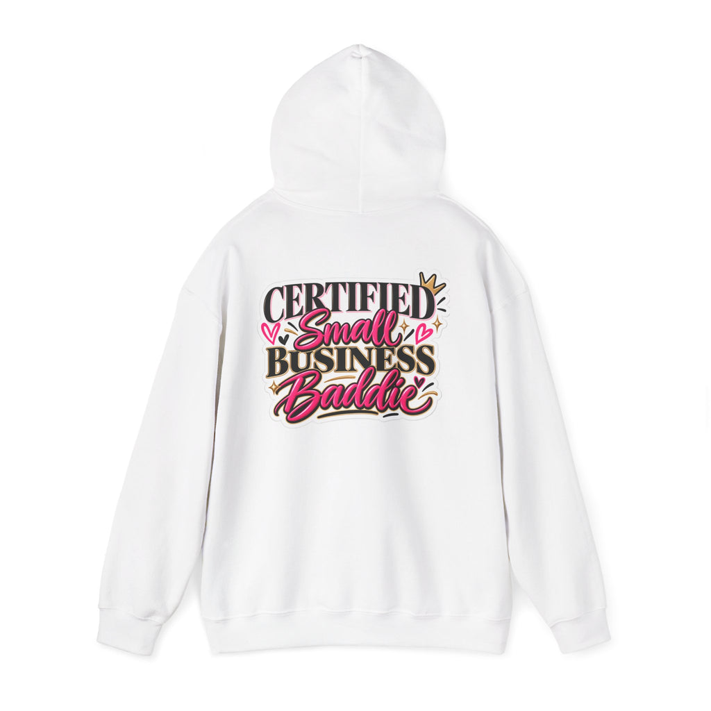 Certified Small Business Baddie Hoodie — Bold Women Entrepreneur Graphic Sweatshirt