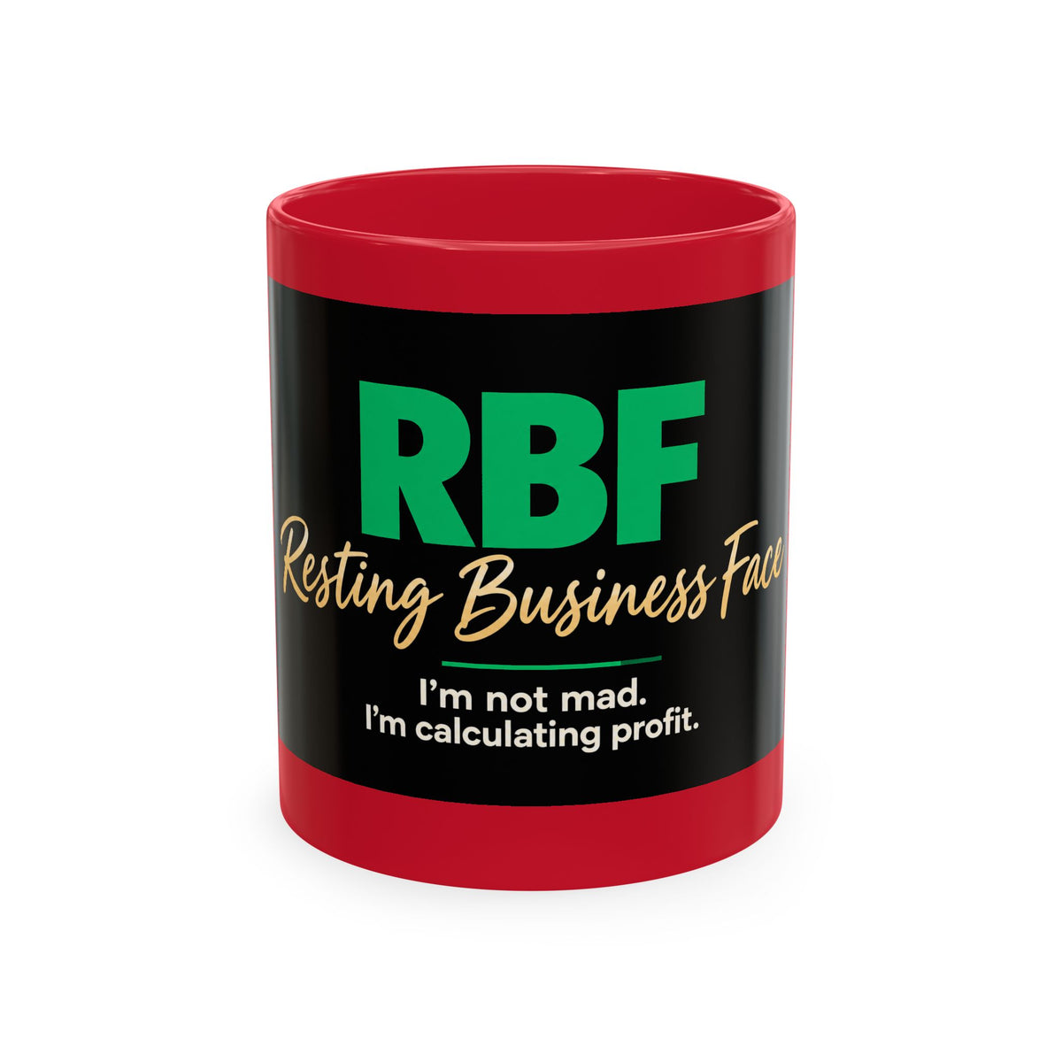 Resting Business Face Cursive Ceramic Mug — "RBF: I'm not mad. I'm calculating profit."