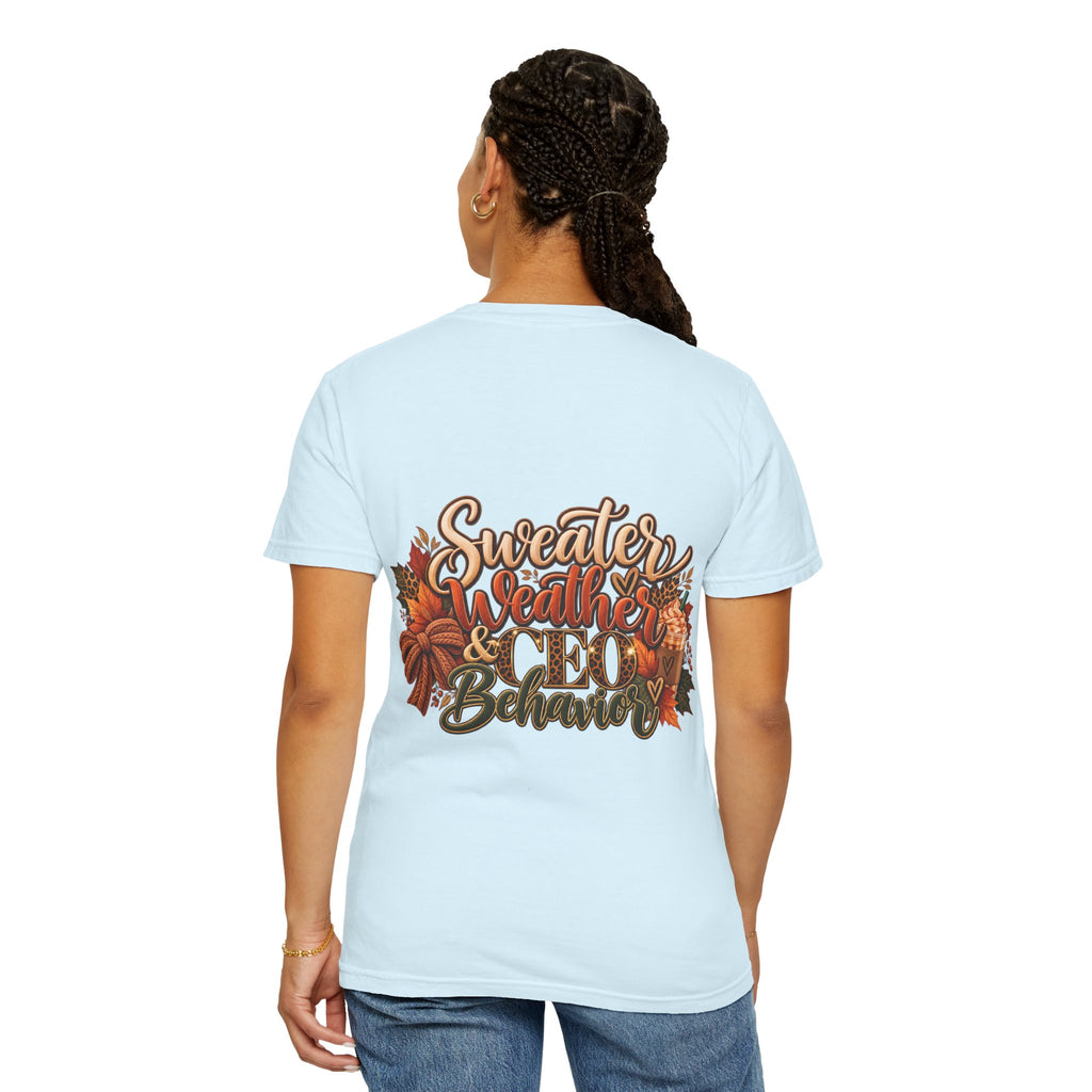 Sweater Weather & CEO Behavior T-Shirt