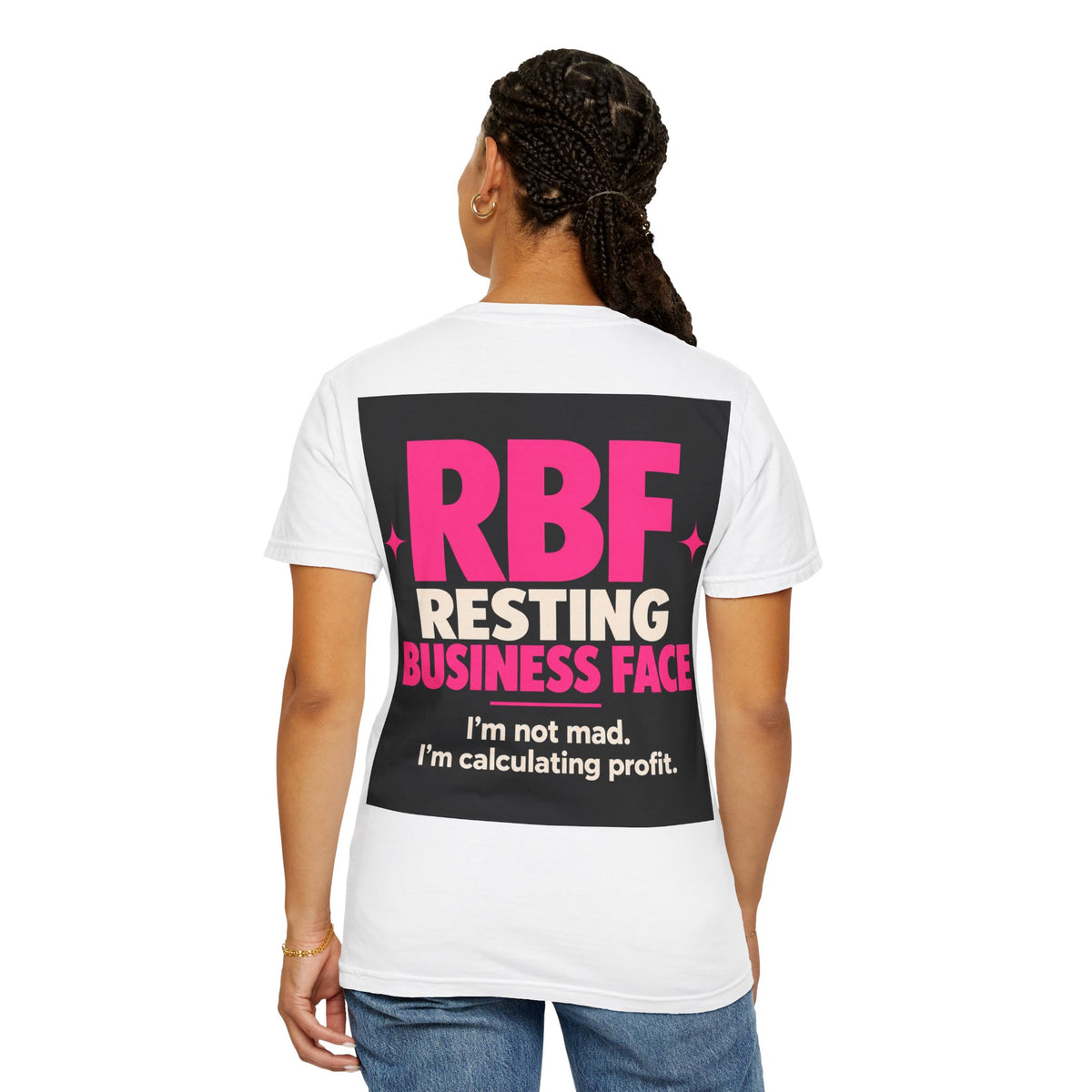 RBF Resting Business Face T-Shirt — I'm Not Mad, I'm Calculating Profit