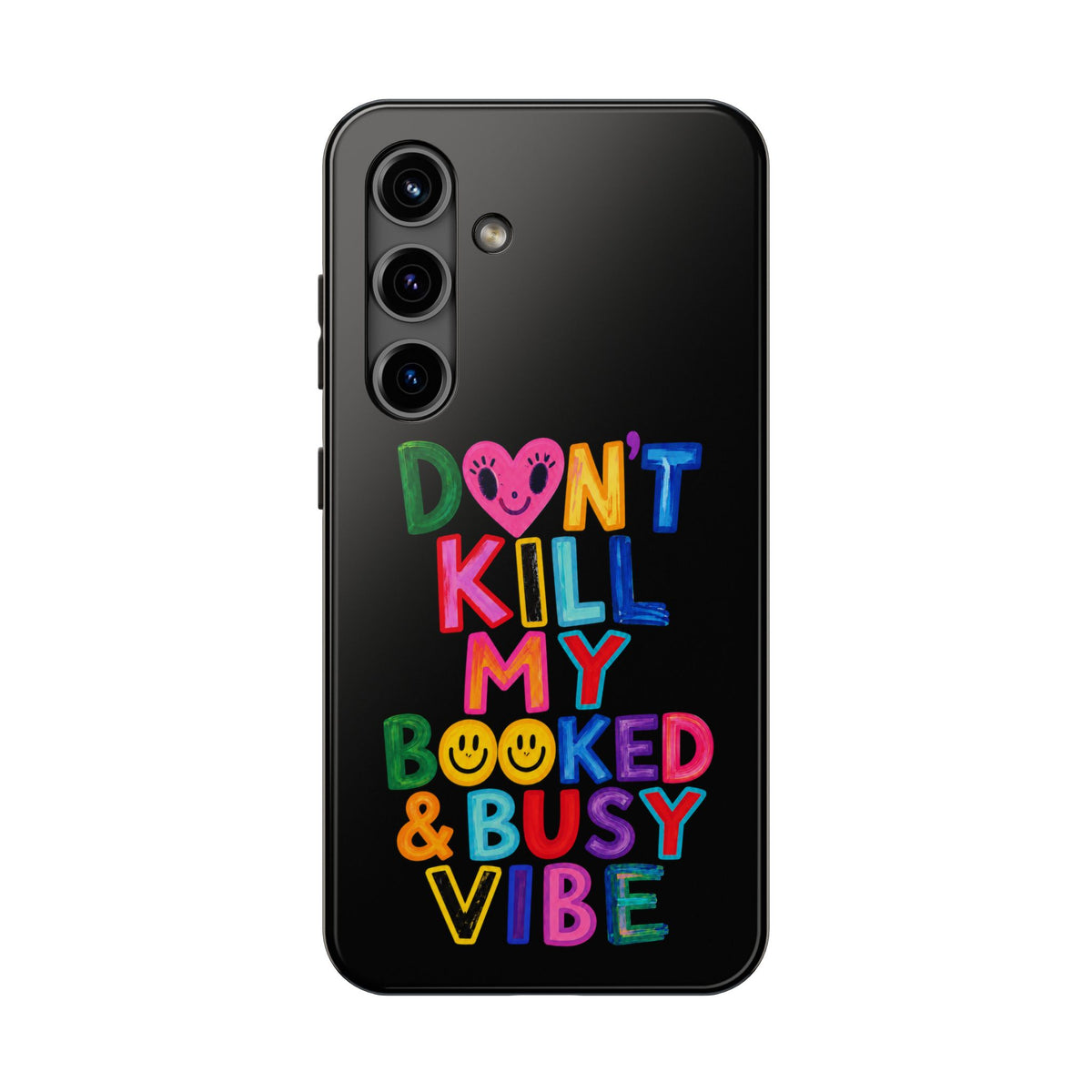 Tough Phone Case — “Don’t Kill My Booked & Busy Vibe” Colorful Protective Cover