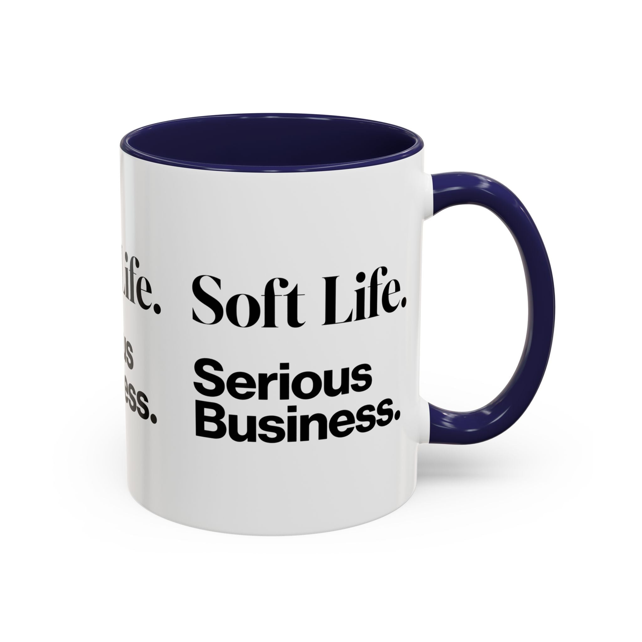 Soft Life. Serious Business. Accent Mug — Entrepreneur & Business Owner Coffee Cup