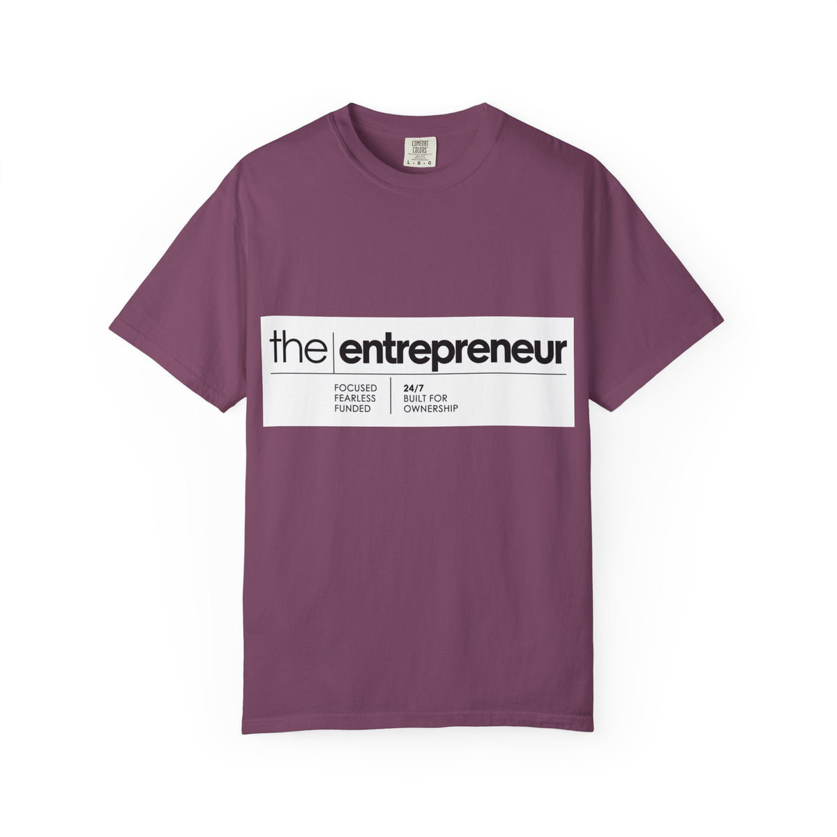 The Entrepreneur Garment-Dyed T-Shirt — Focused, Fearless, Funded Business Owner Tee