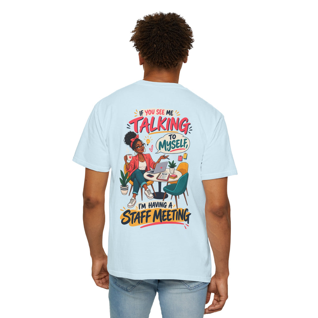Funny Small Business Owner T-Shirt — “If You See Me Talking to Myself” Staff Meeting Graphic Tee