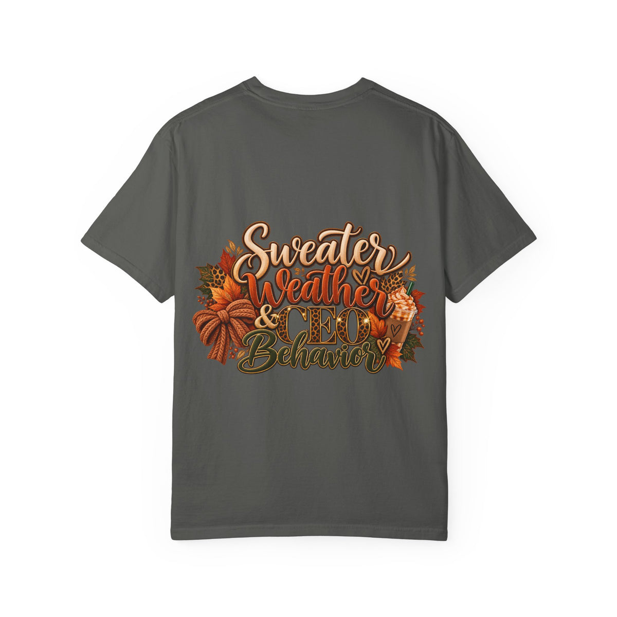 Sweater Weather & CEO Behavior T-Shirt