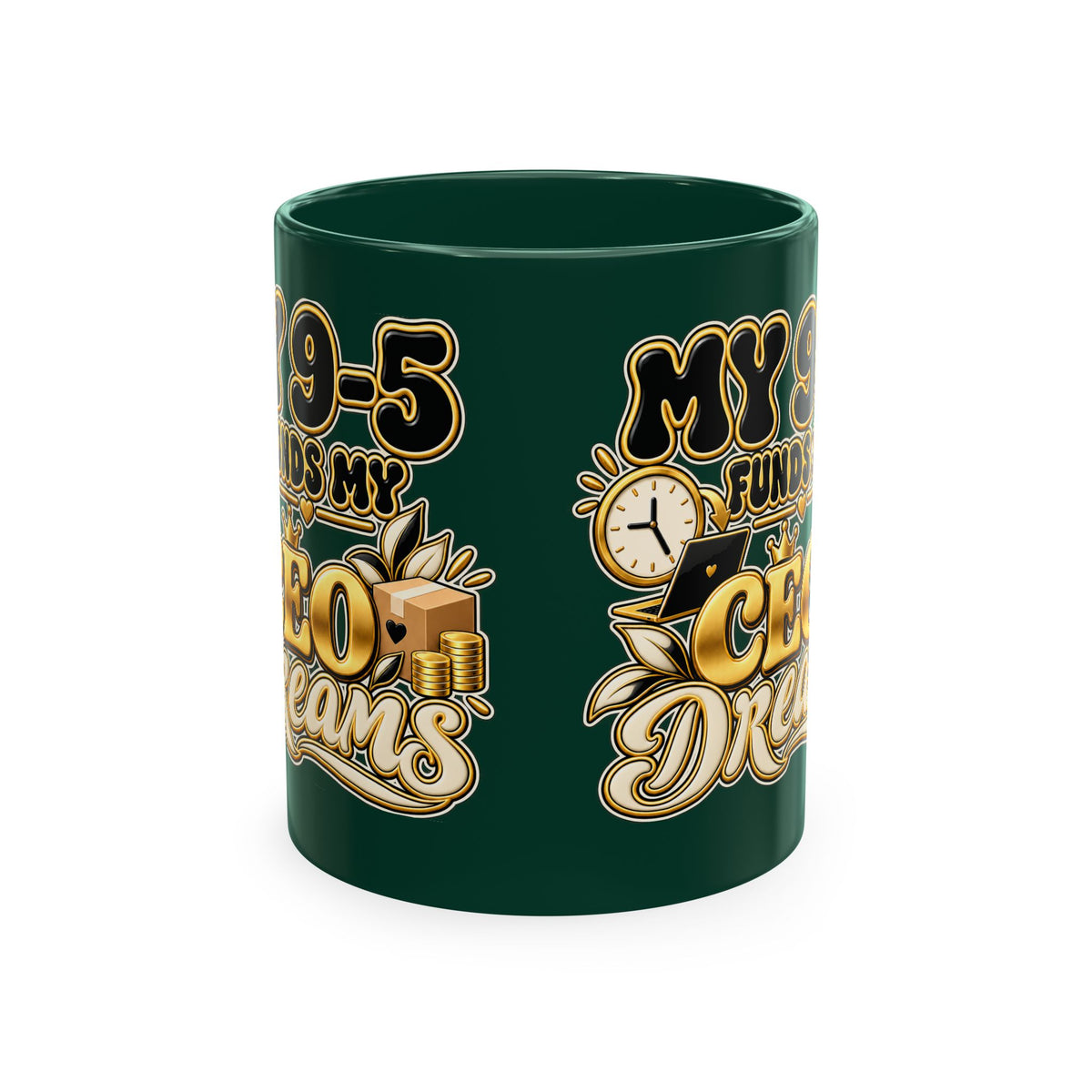 CEO Dreams Ceramic Mug — “My 9–5 Funds My CEO Dreams” Inspirational Coffee Cup