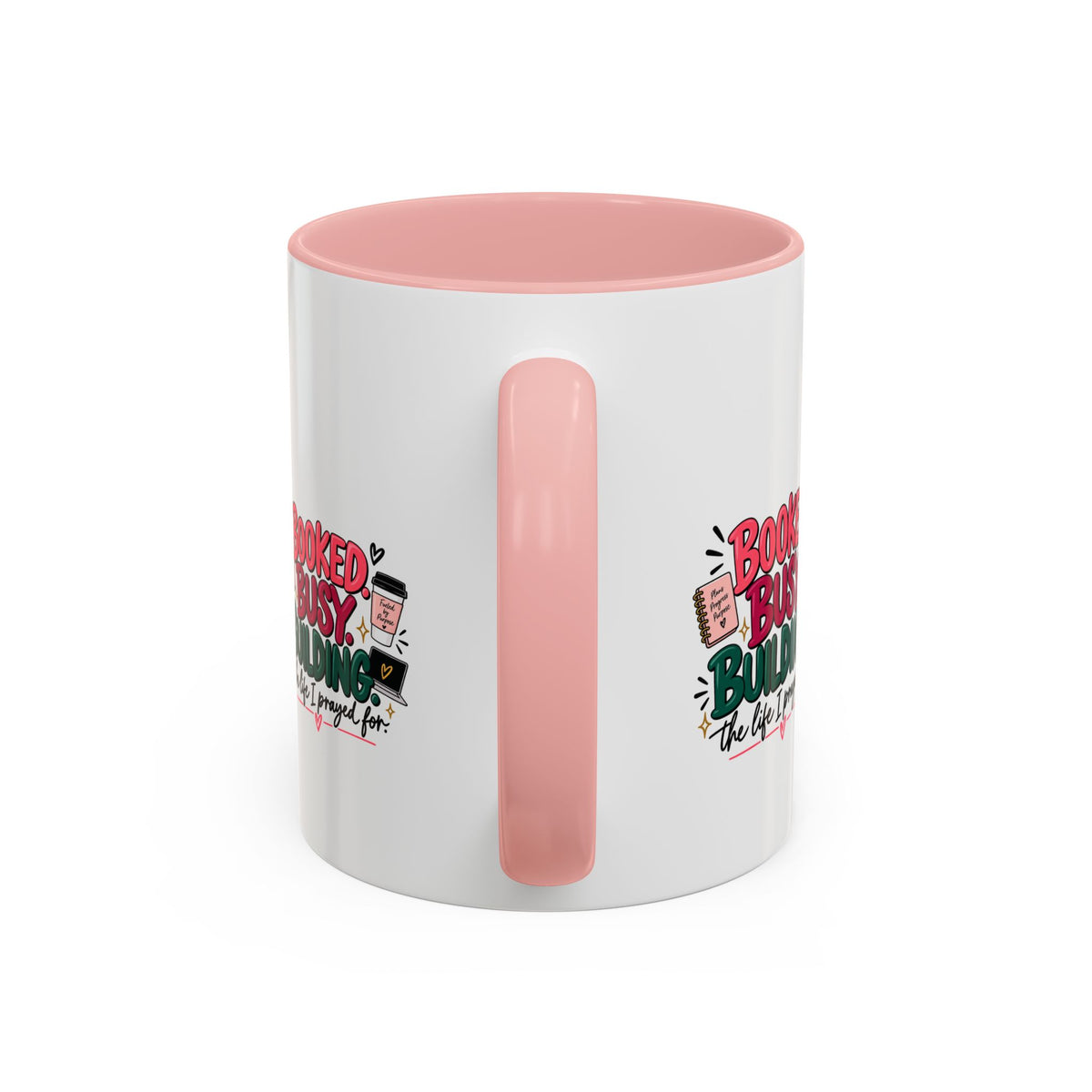 Booked. Busy. Building. Ceramic Mug — “The Life I Prayed For” Entrepreneur Coffee Cup