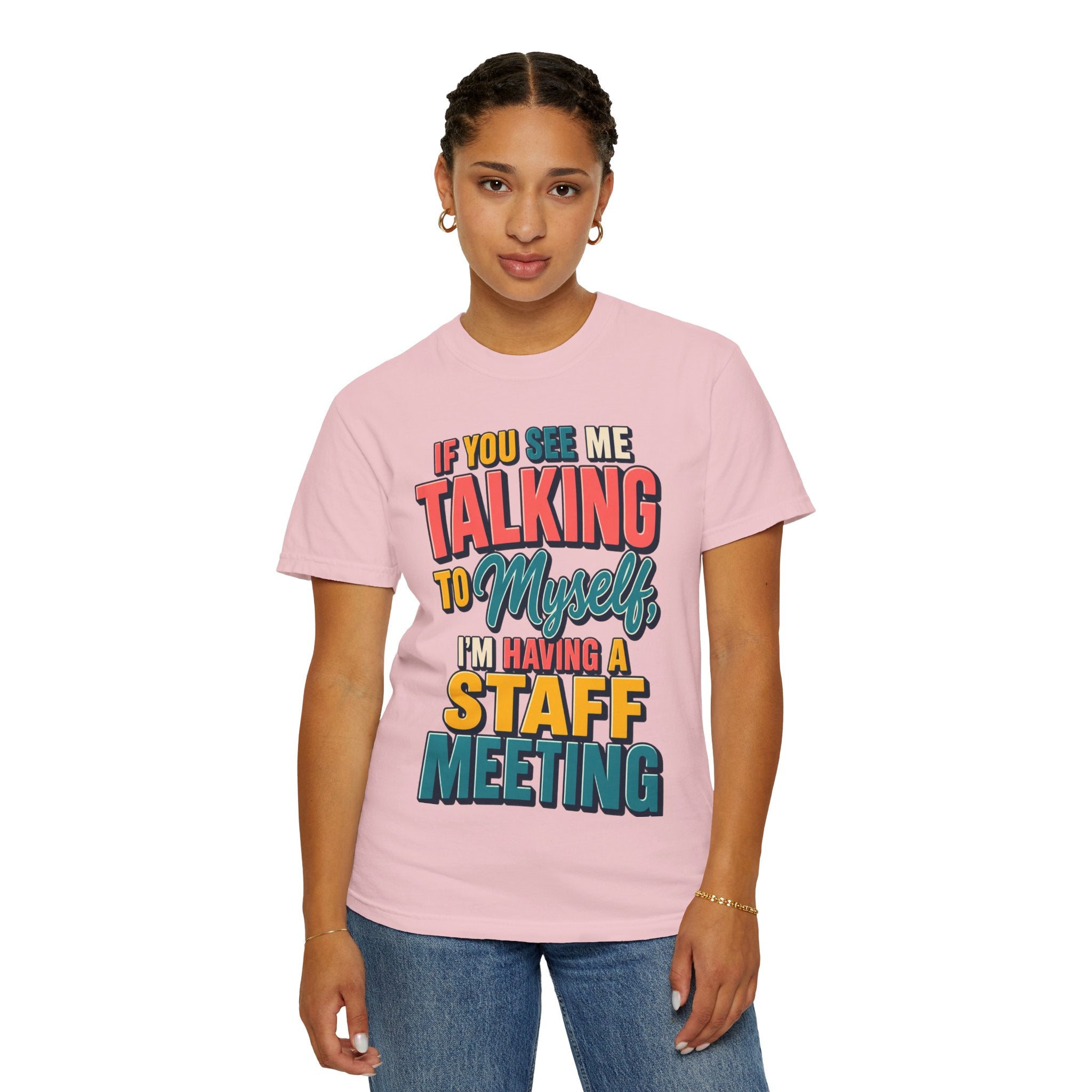 Funny Staff Meeting T-Shirt — “If You See Me Talking to Myself” Colorful Typography Graphic Tee