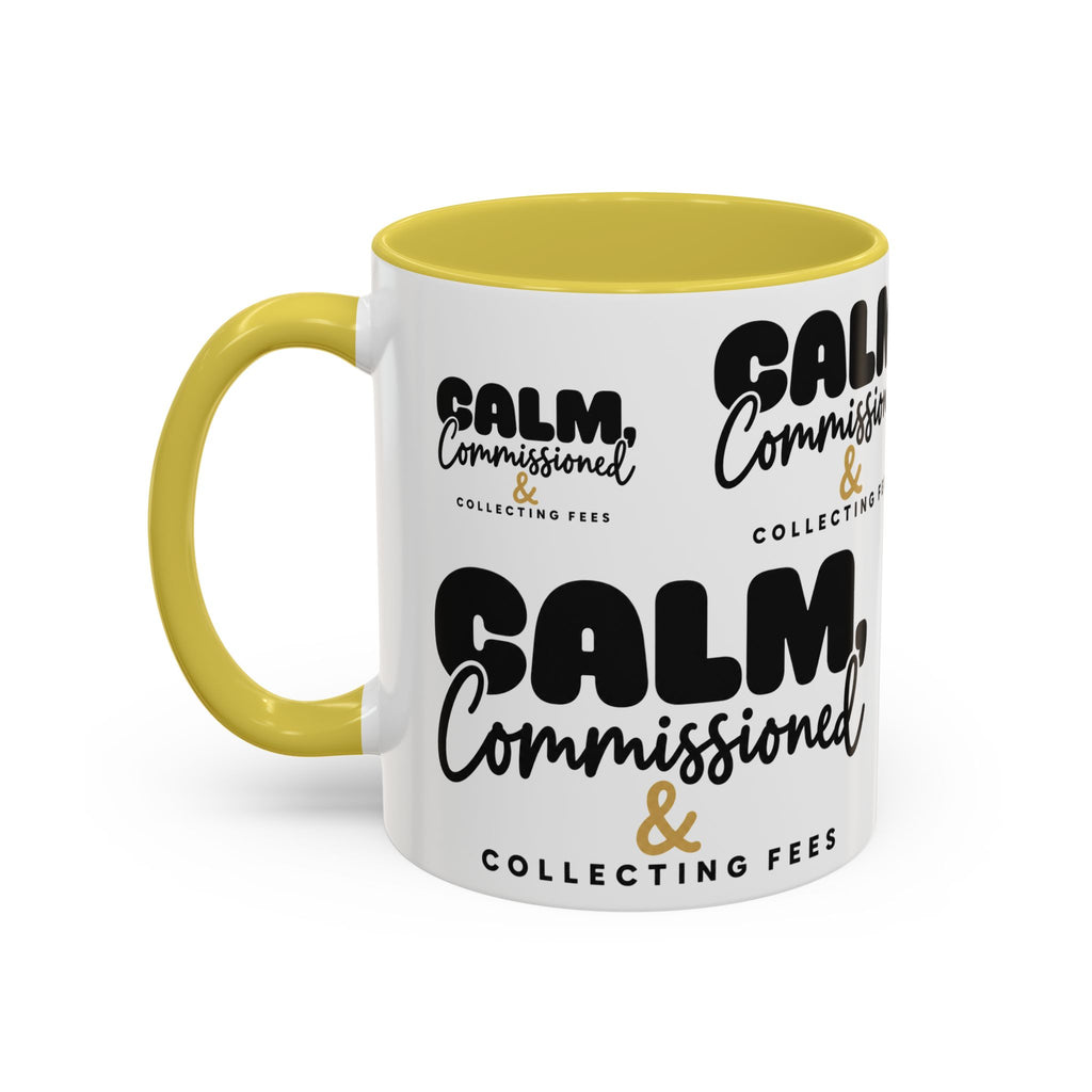 Calm, Commissioned & Collecting Fees Accent Coffee Mug — Notary Public Gift