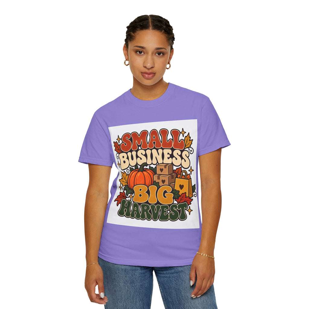 Small Business Big Harvest T-Shirt — Fall Entrepreneur Garment-Dyed Tee