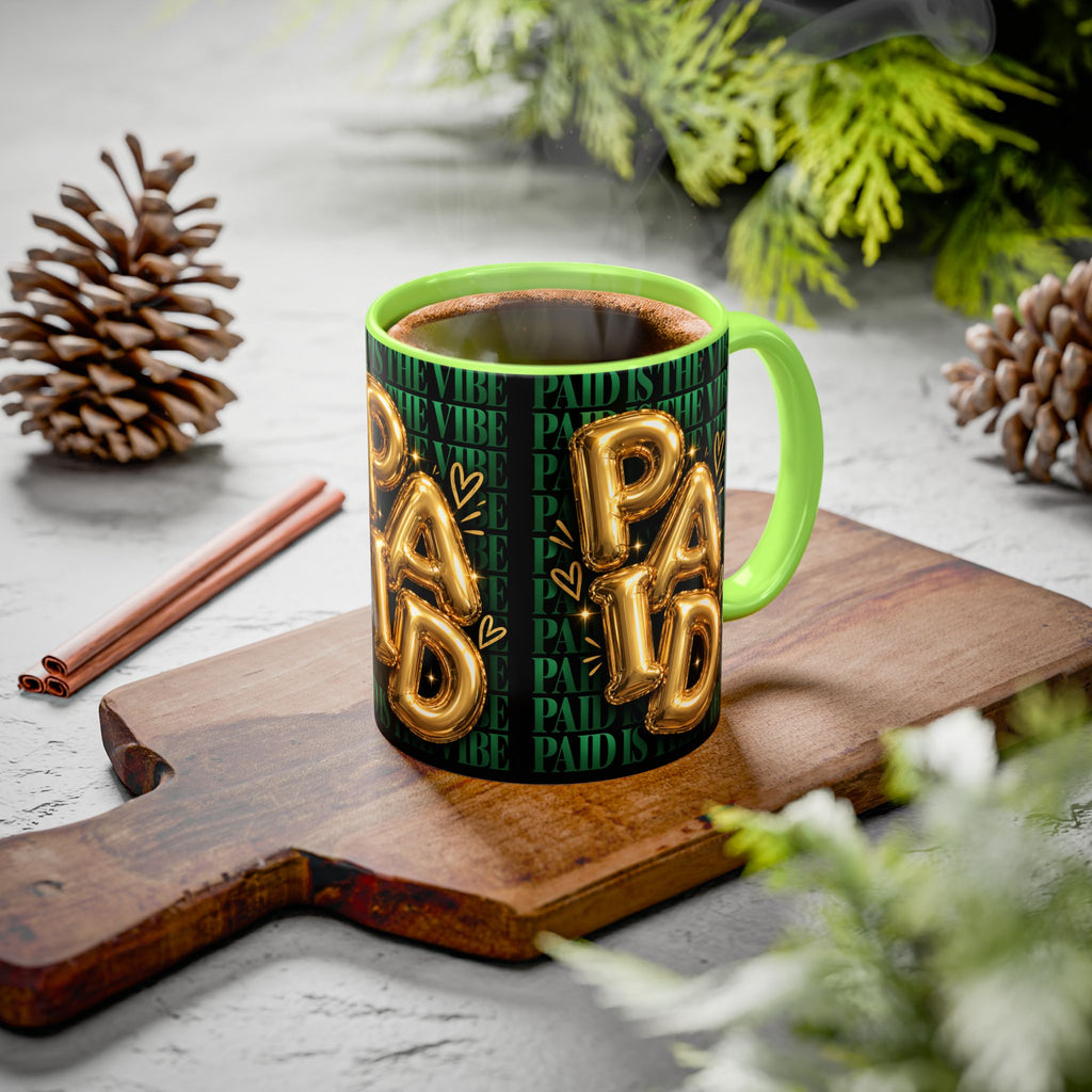 Paid Is the Vibe Mug — Gold Balloon Entrepreneur Accent Coffee Cup