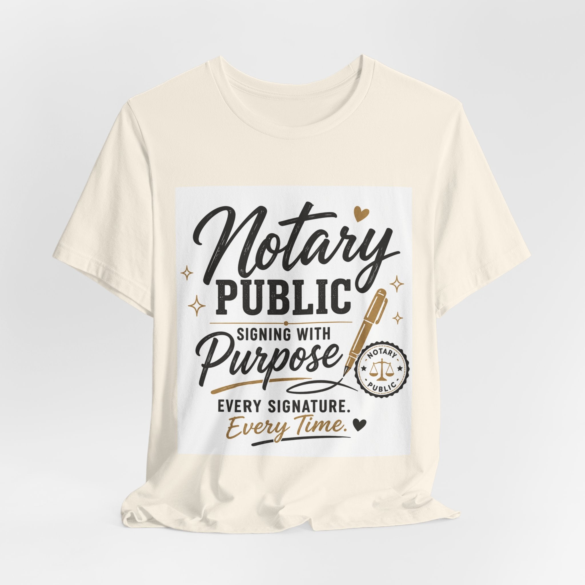 Notary Public “Signing With Purpose” Unisex T-Shirt | Every Signature. Every Time.