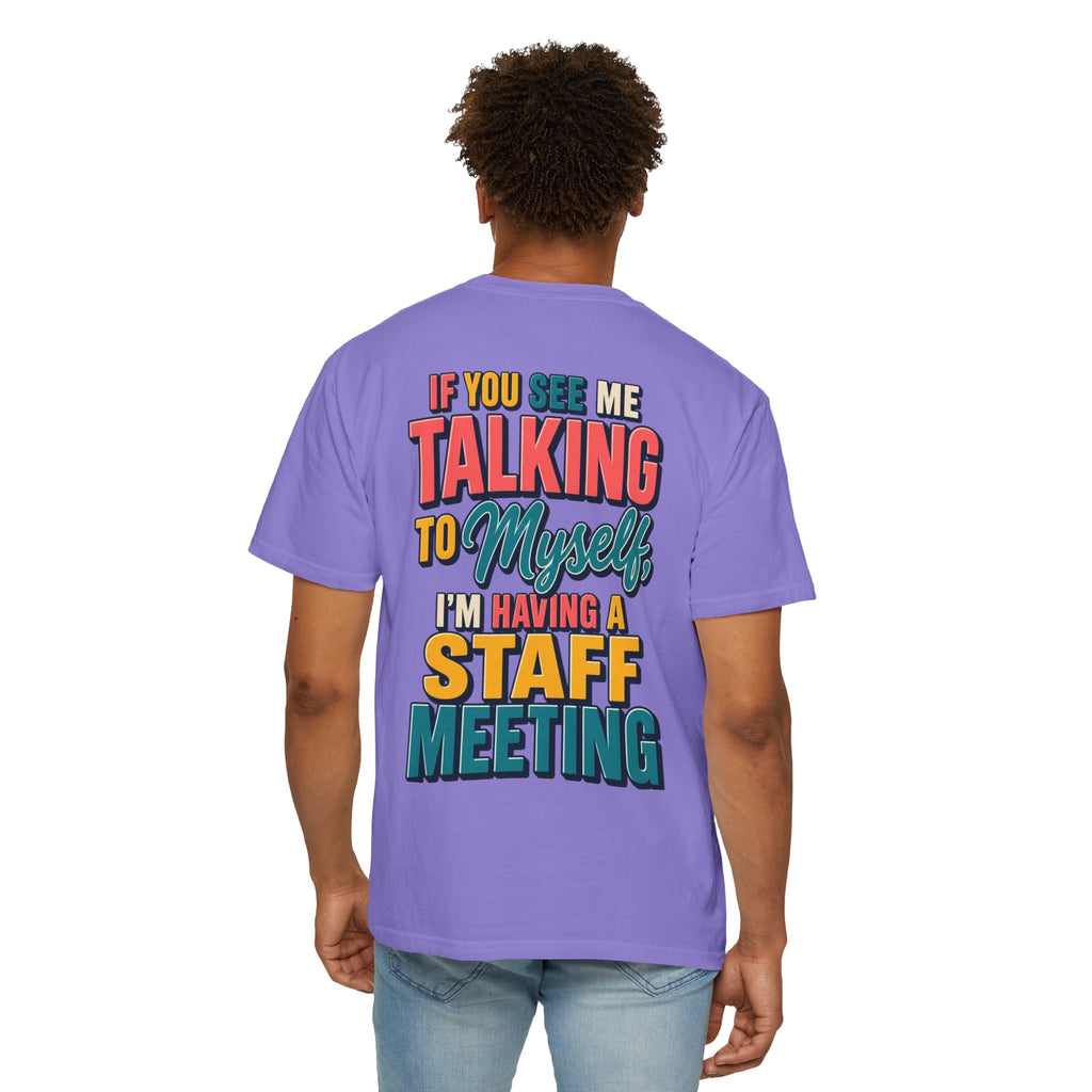 Funny Staff Meeting T-Shirt — “If You See Me Talking to Myself” Colorful Typography Graphic Tee