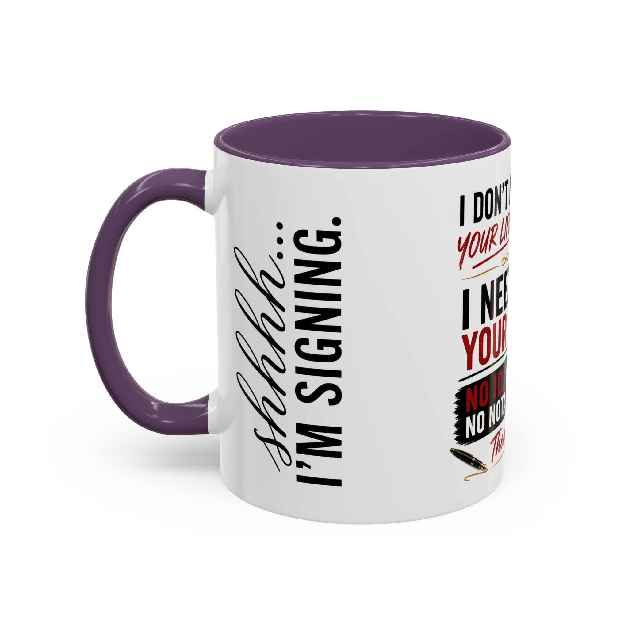 I Don't Need Your Life Story. I Need Your ID. | Funny Notary Coffee Mug