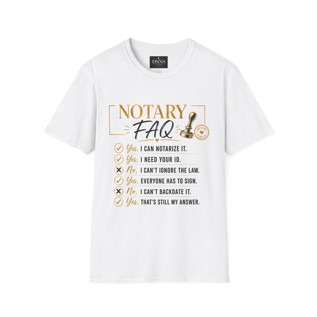 Notary FAQ T-Shirt | Funny Notary Public Shirt | Mobile Notary & Loan Signing Agent Gift
