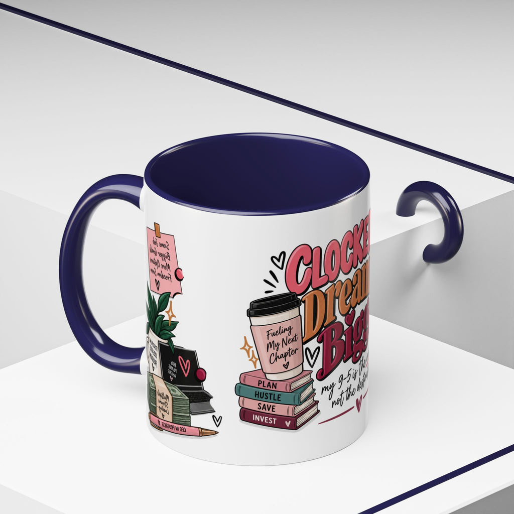Clocked In, Dreaming Bigger Ceramic Mug — Side Hustle & Entrepreneur Coffee Cup