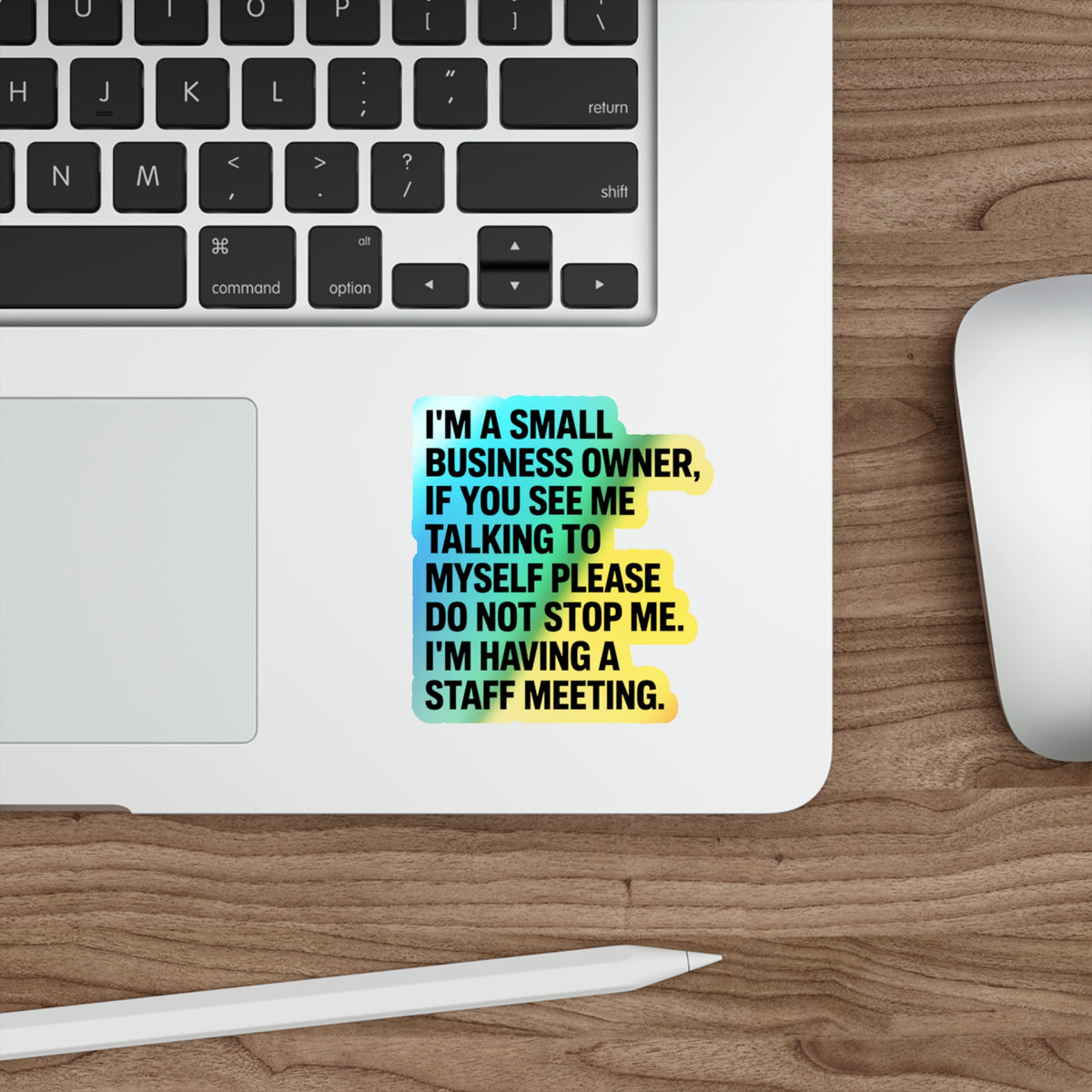 Small Business Owner Staff Meeting Sticker — Holographic Die-Cut Decal