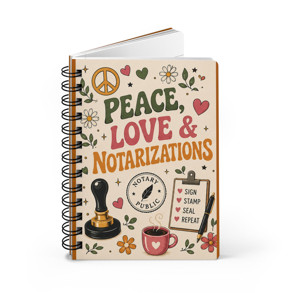 ✌🏽❤️ Peace, Love & Notarizations Spiral Journal