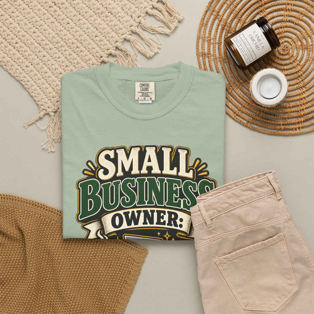Small Business Owner Funny T-Shirt — “Because One Job Wasn’t Stressful Enough” Graphic Tee