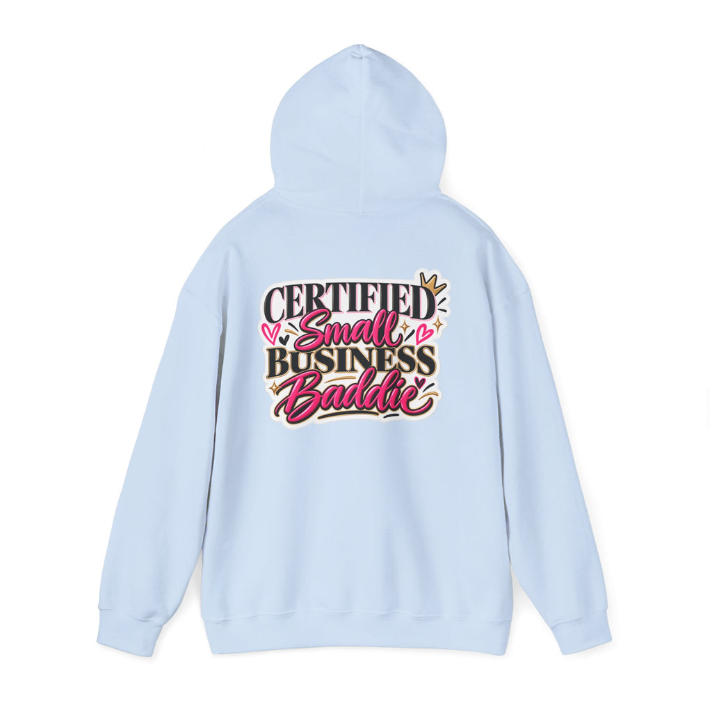 Certified Small Business Baddie Hoodie — Bold Women Entrepreneur Graphic Sweatshirt