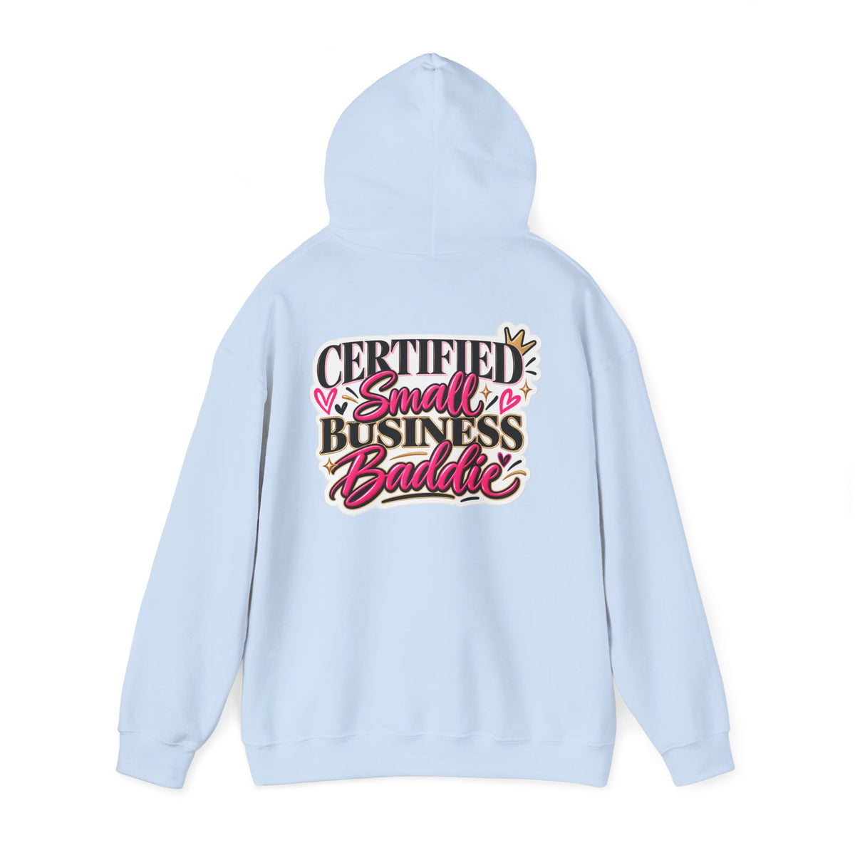 Certified Small Business Baddie Hoodie — Bold Women Entrepreneur Graphic Sweatshirt