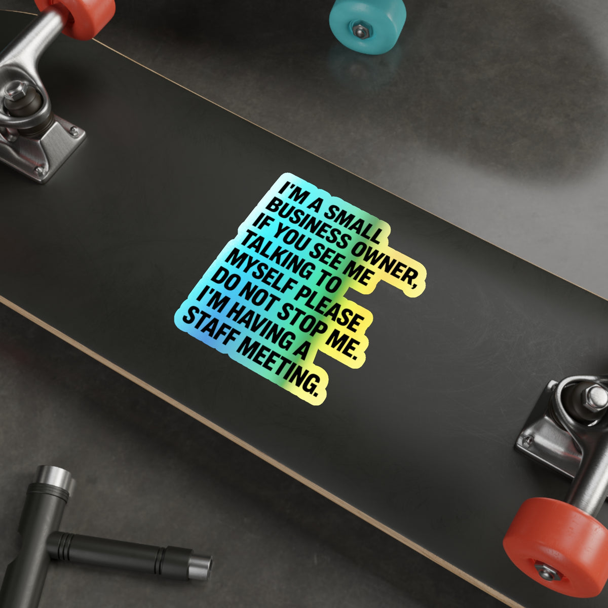 Small Business Owner Staff Meeting Sticker — Holographic Die-Cut Decal