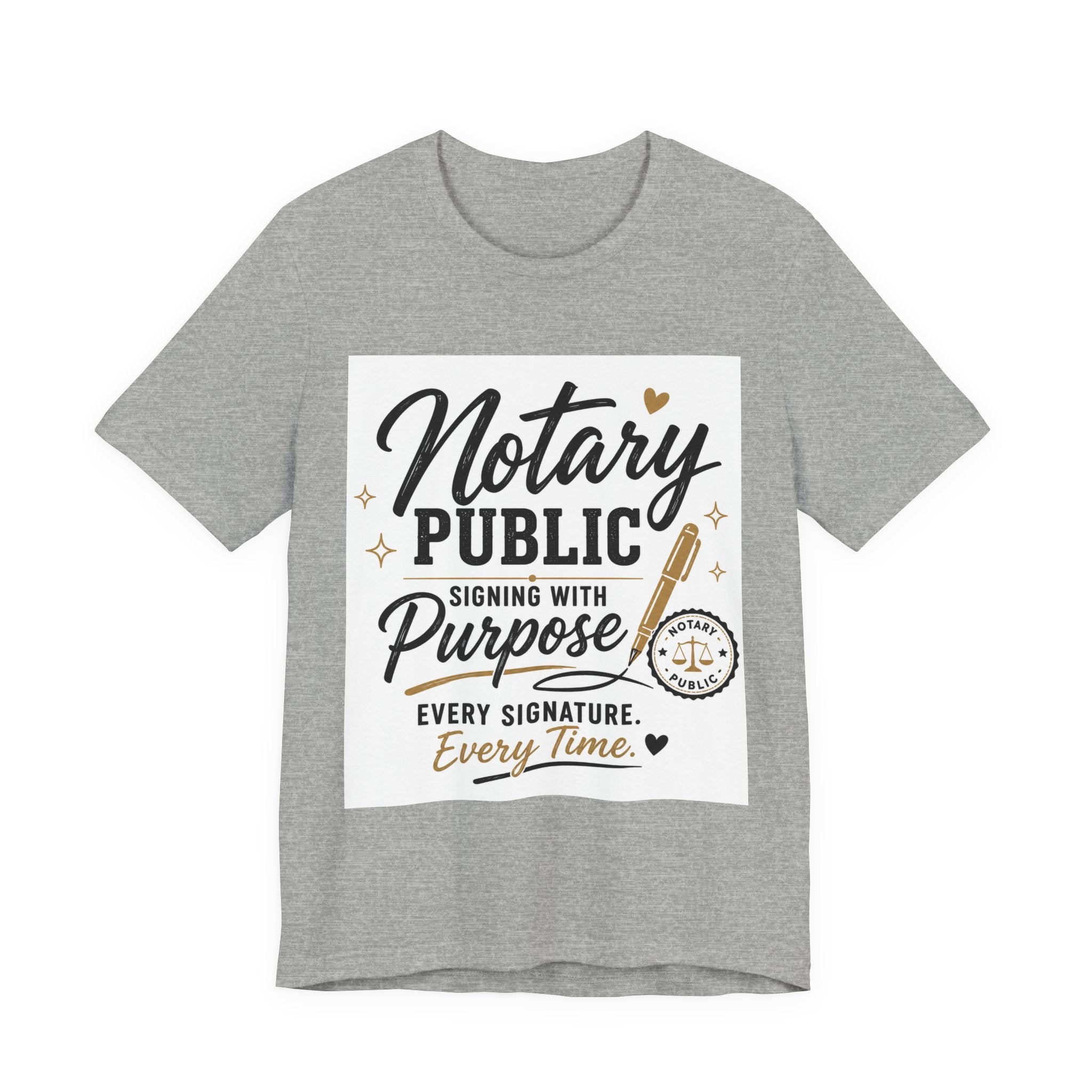 Notary Public “Signing With Purpose” Unisex T-Shirt | Every Signature. Every Time.
