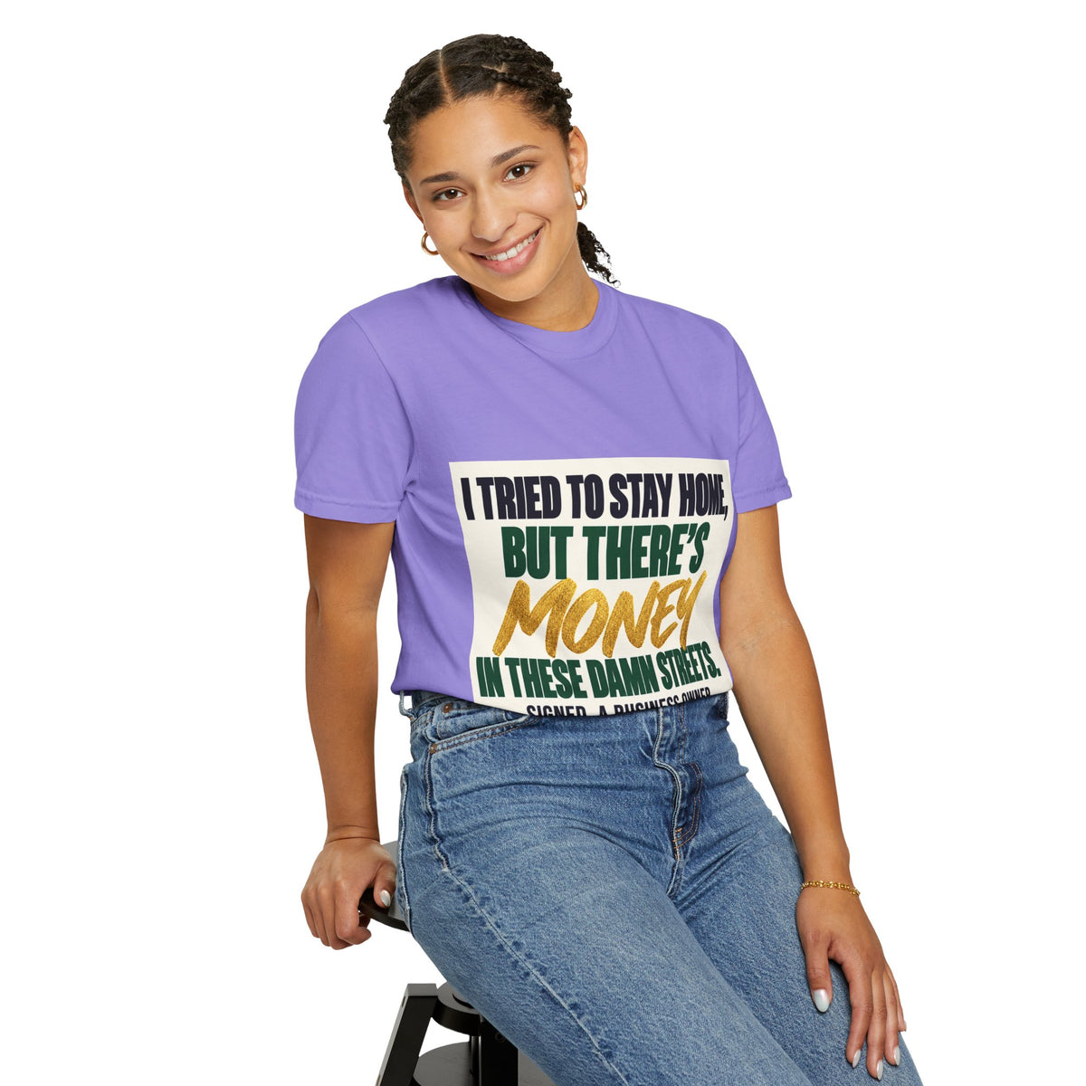 Money in These Damn Streets T-Shirt — Funny Small-Business Owner Tee