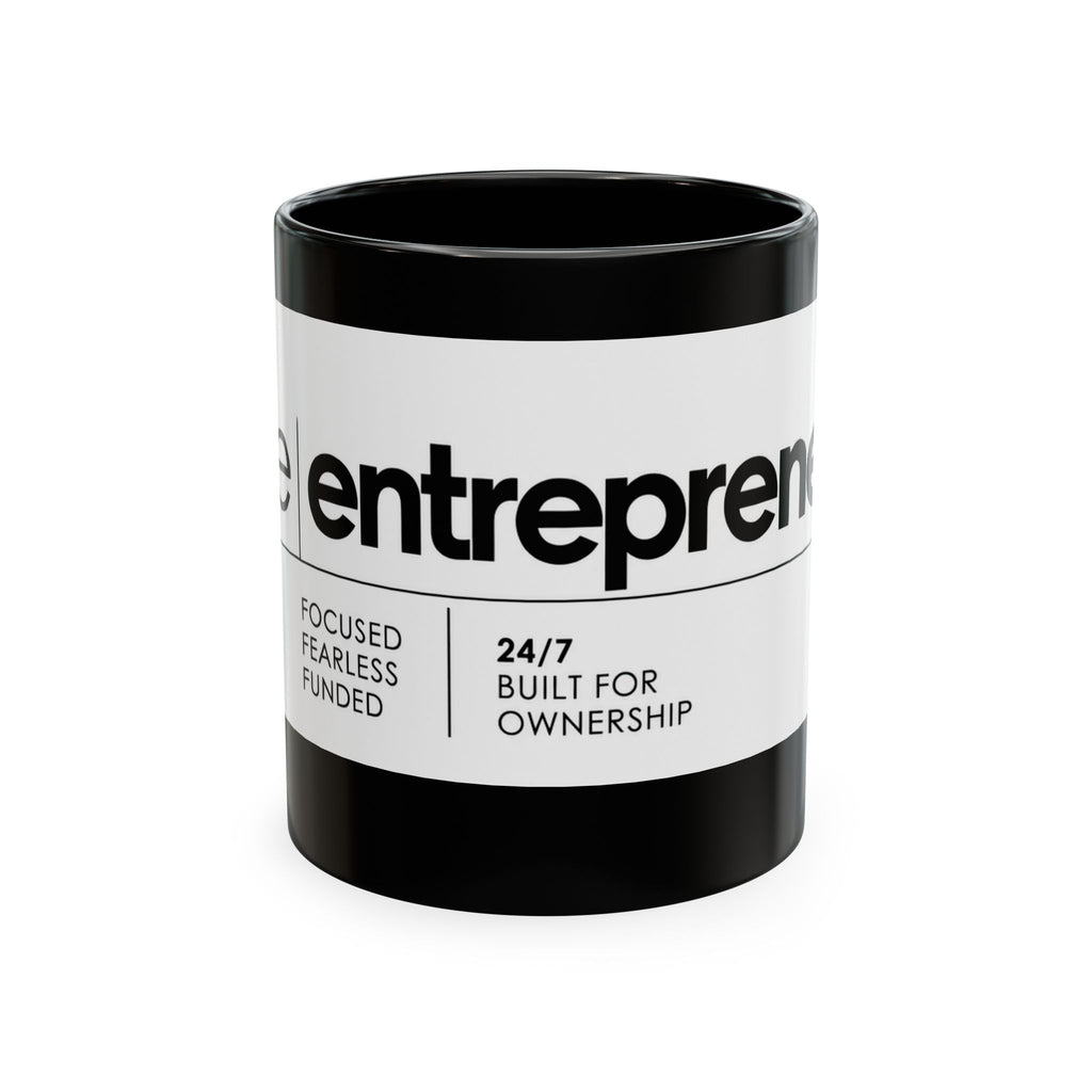 The Entrepreneur 24/7 Ceramic Mug — Focused, Fearless, Funded Business Owner Coffee Cup