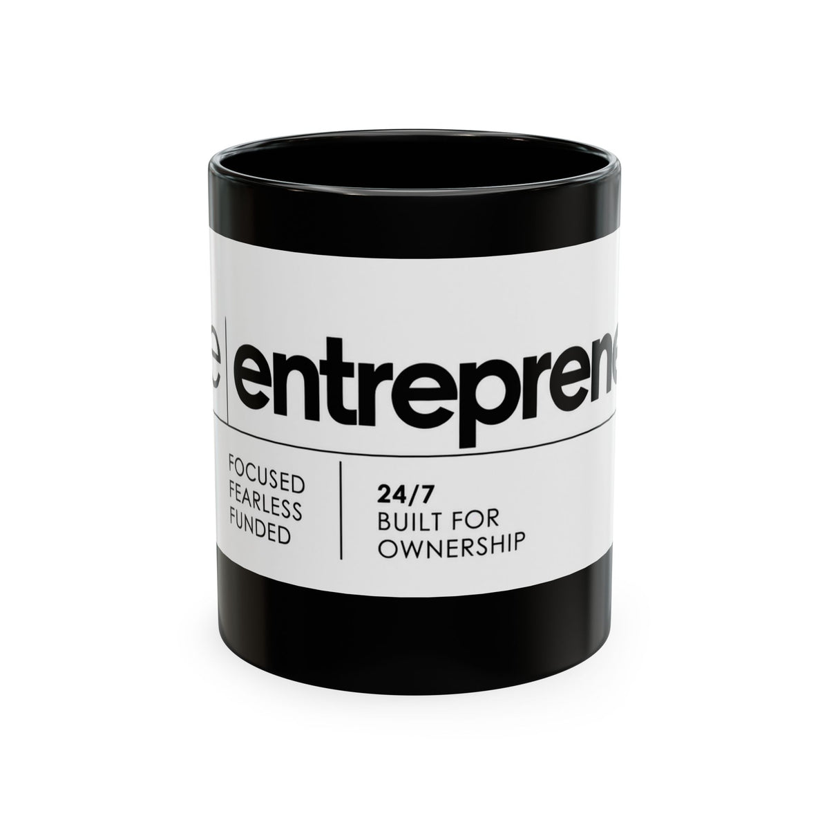 The Entrepreneur 24/7 Ceramic Mug — Focused, Fearless, Funded Business Owner Coffee Cup