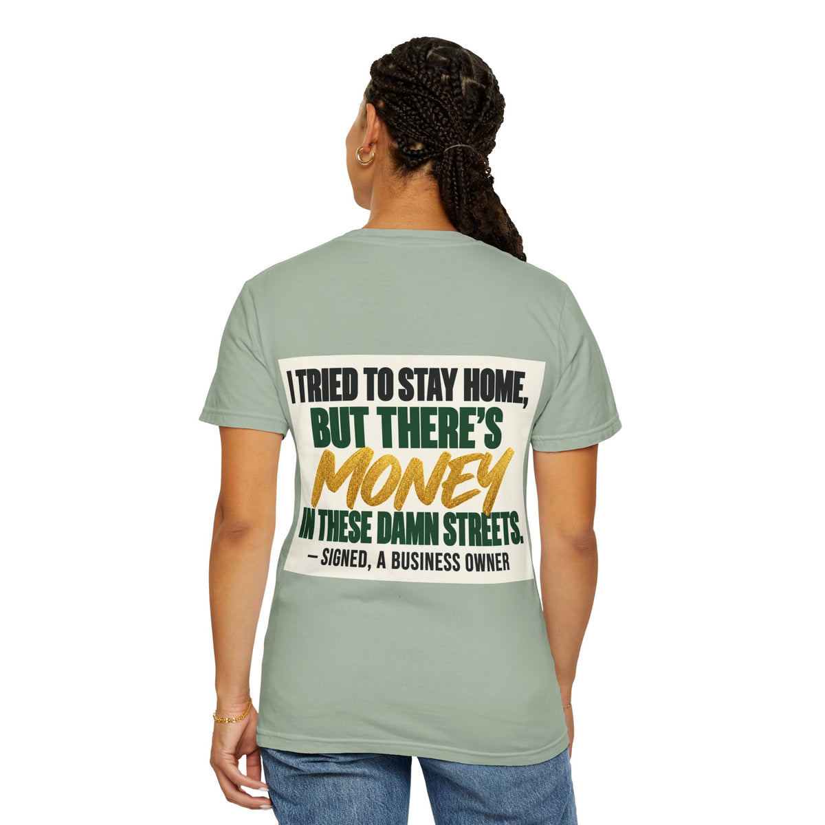 Money in These Damn Streets T-Shirt — Funny Small-Business Owner Tee