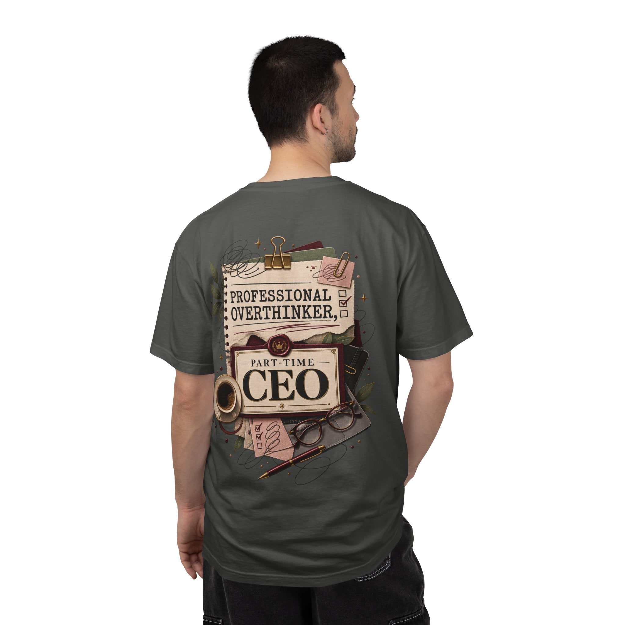 Professional Overthinker Part-Time CEO T-Shirt | Funny Small Business Owner Graphic Tee | Entrepreneur Gift | Garment-Dyed Shirt