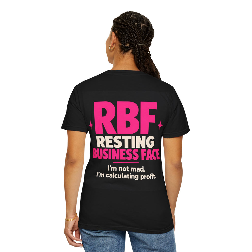 RBF Resting Business Face T-Shirt — I'm Not Mad, I'm Calculating Profit