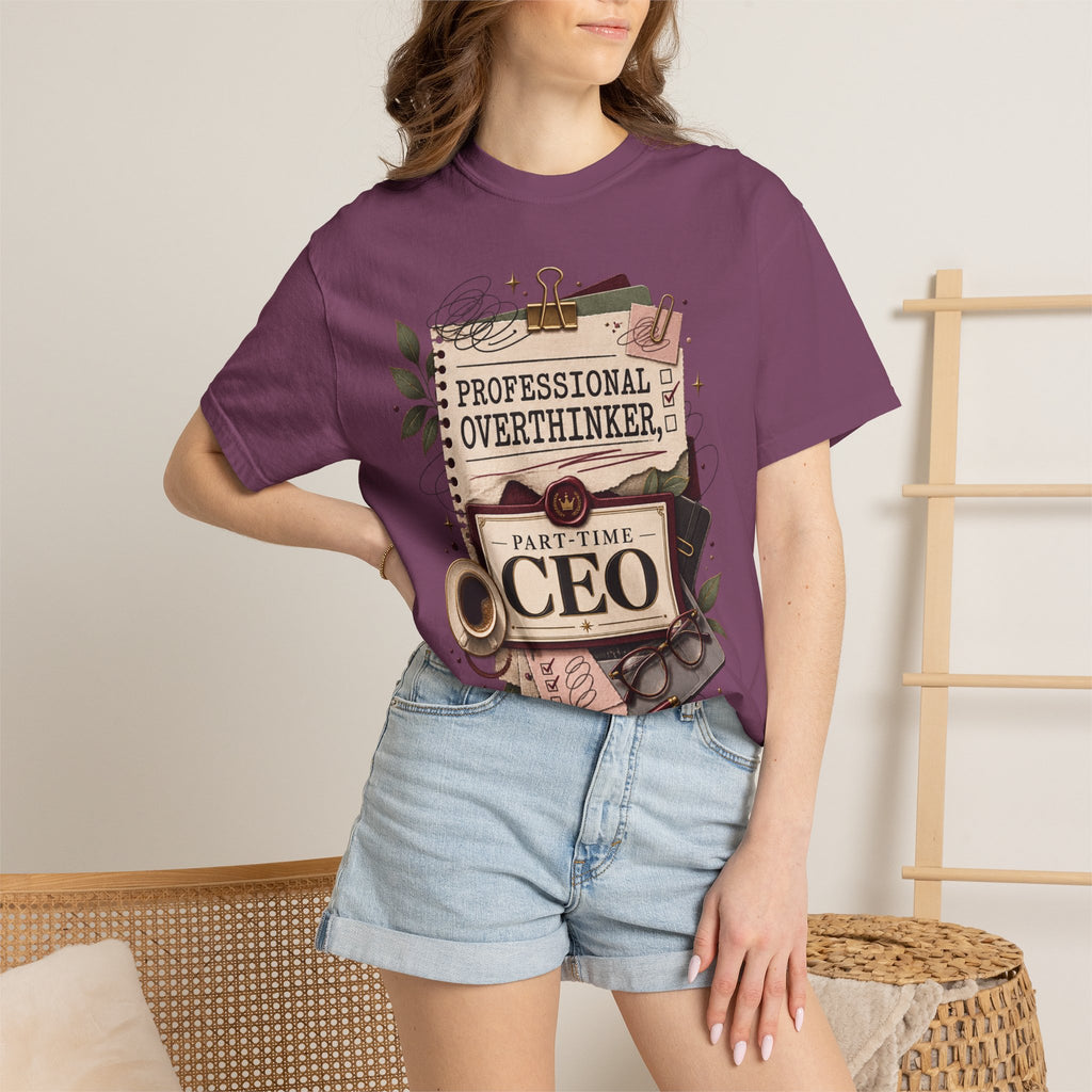 Professional Overthinker Part-Time CEO T-Shirt | Funny Small Business Owner Graphic Tee | Entrepreneur Gift | Garment-Dyed Shirt